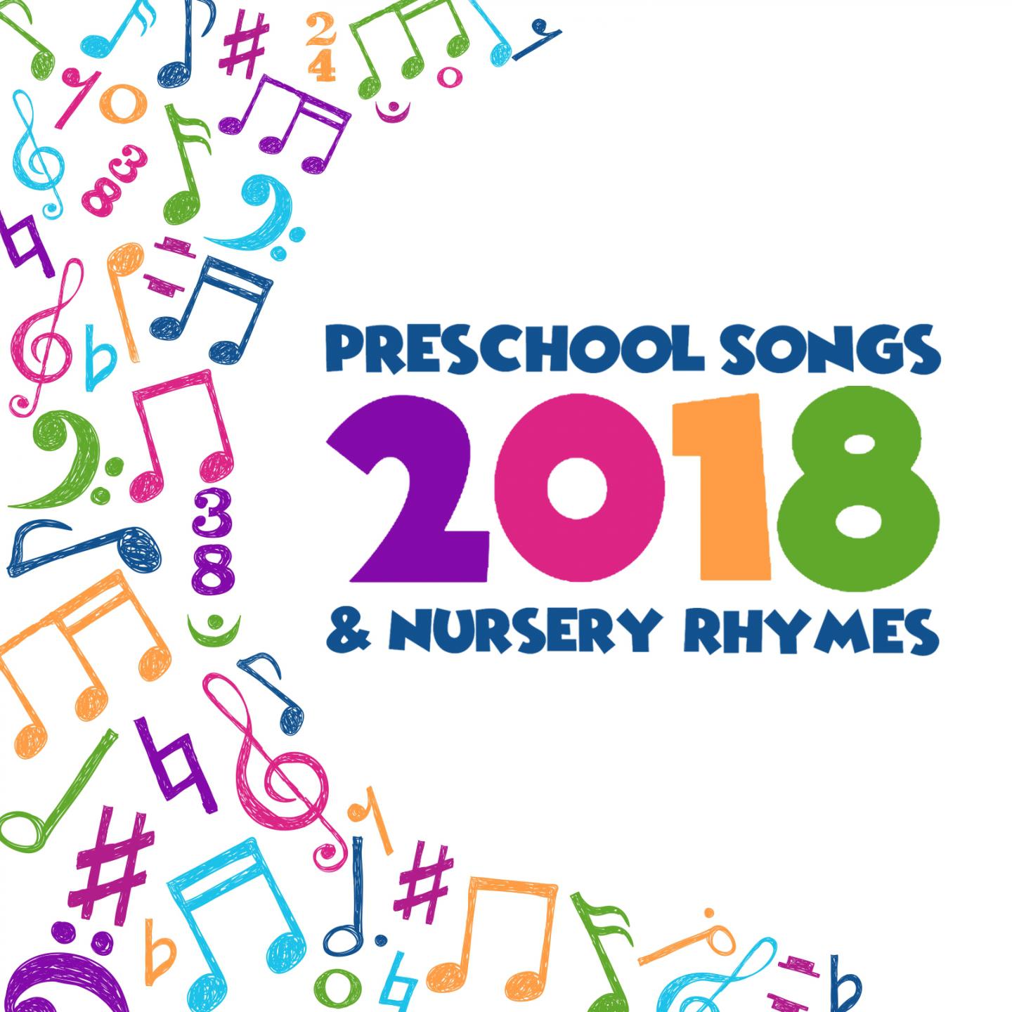Preschool Songs and Nursery Rhymes 2018