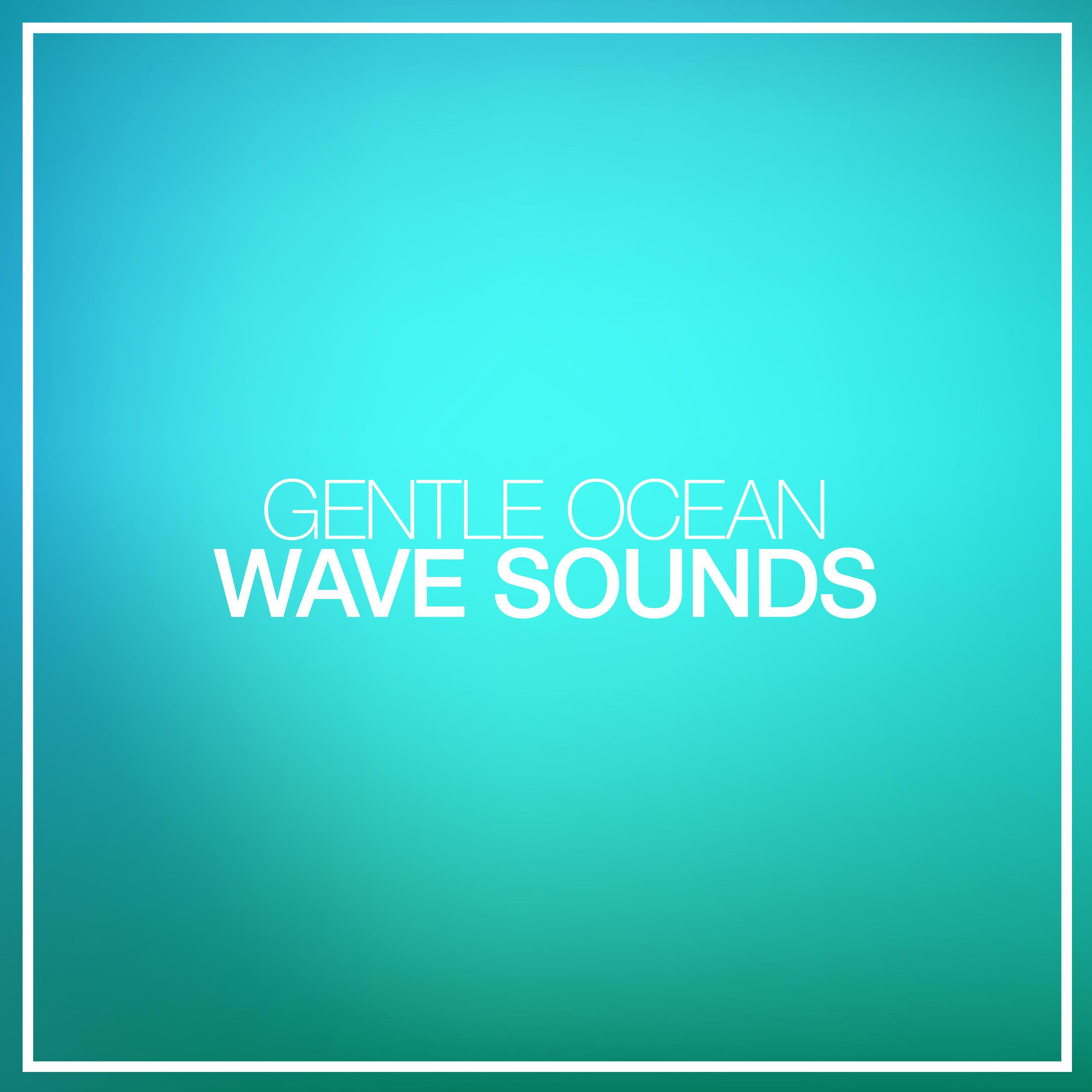 Gentle Ocean Wave Sounds