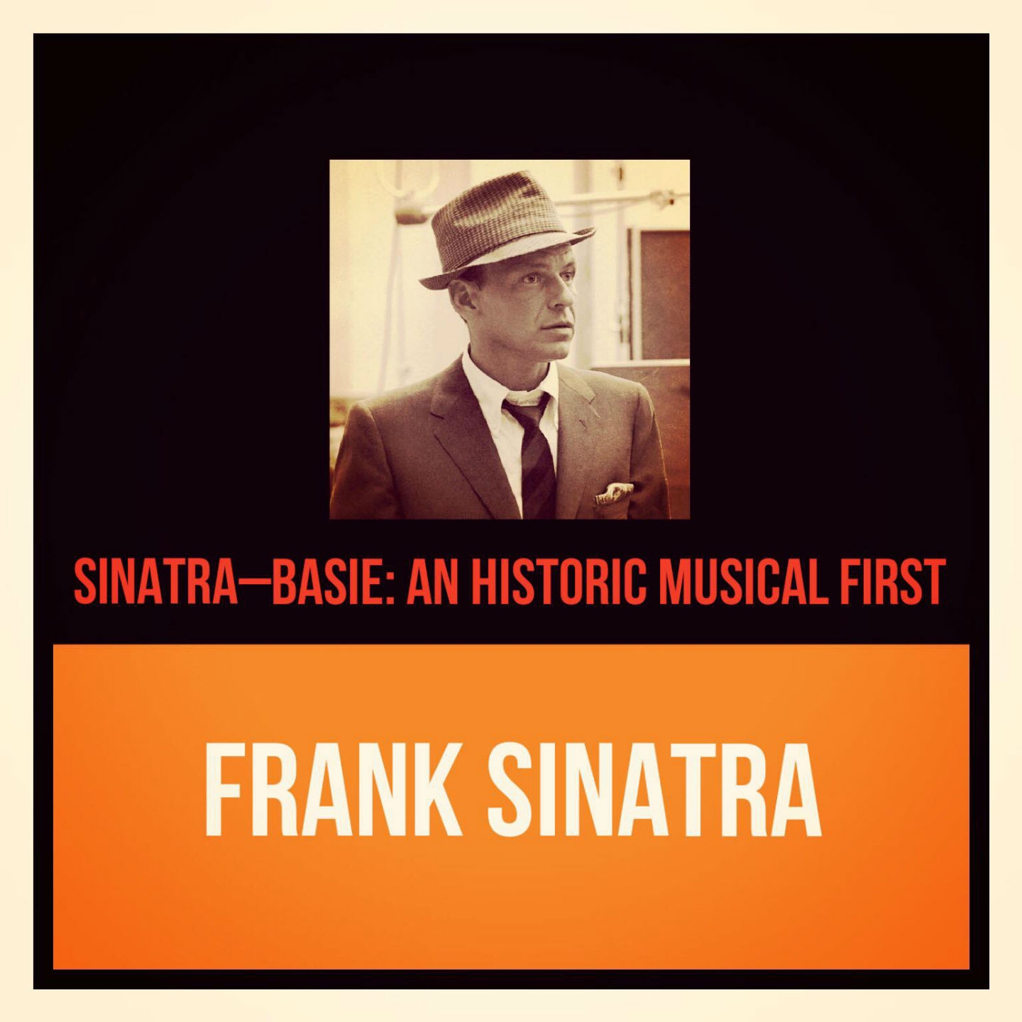 Sinatra-basie: An Historic Musical First
