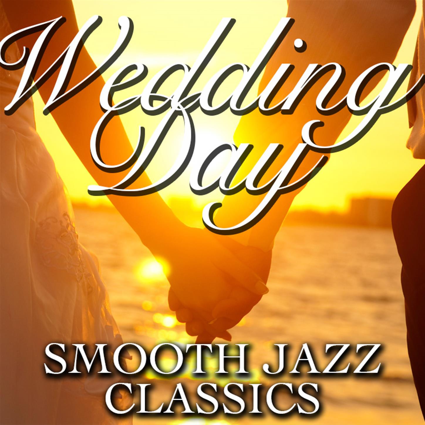 Wedding Day Smooth Jazz Classics