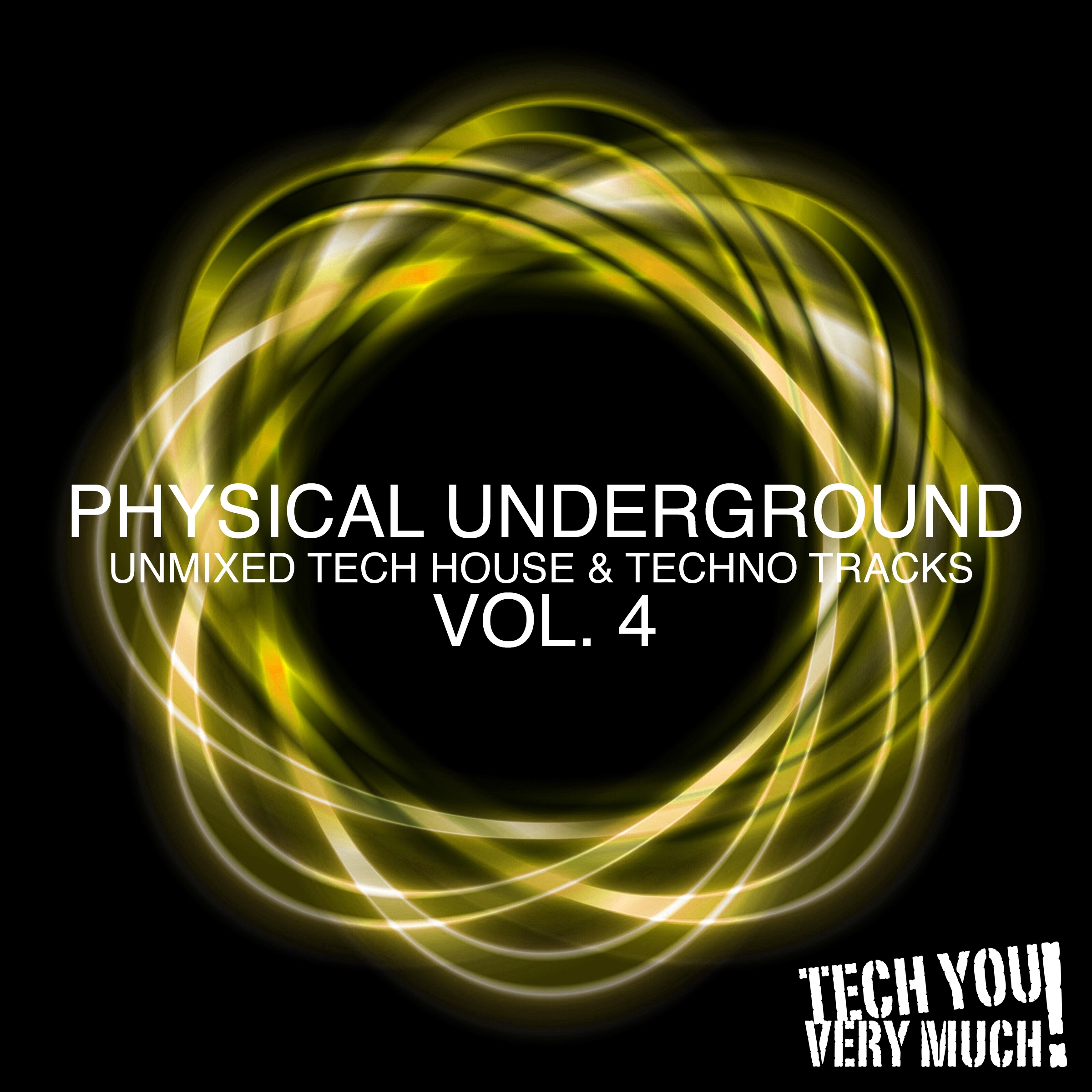 Physical Underground, Vol. 4 (Unmixed Tech House & Techno Tracks)