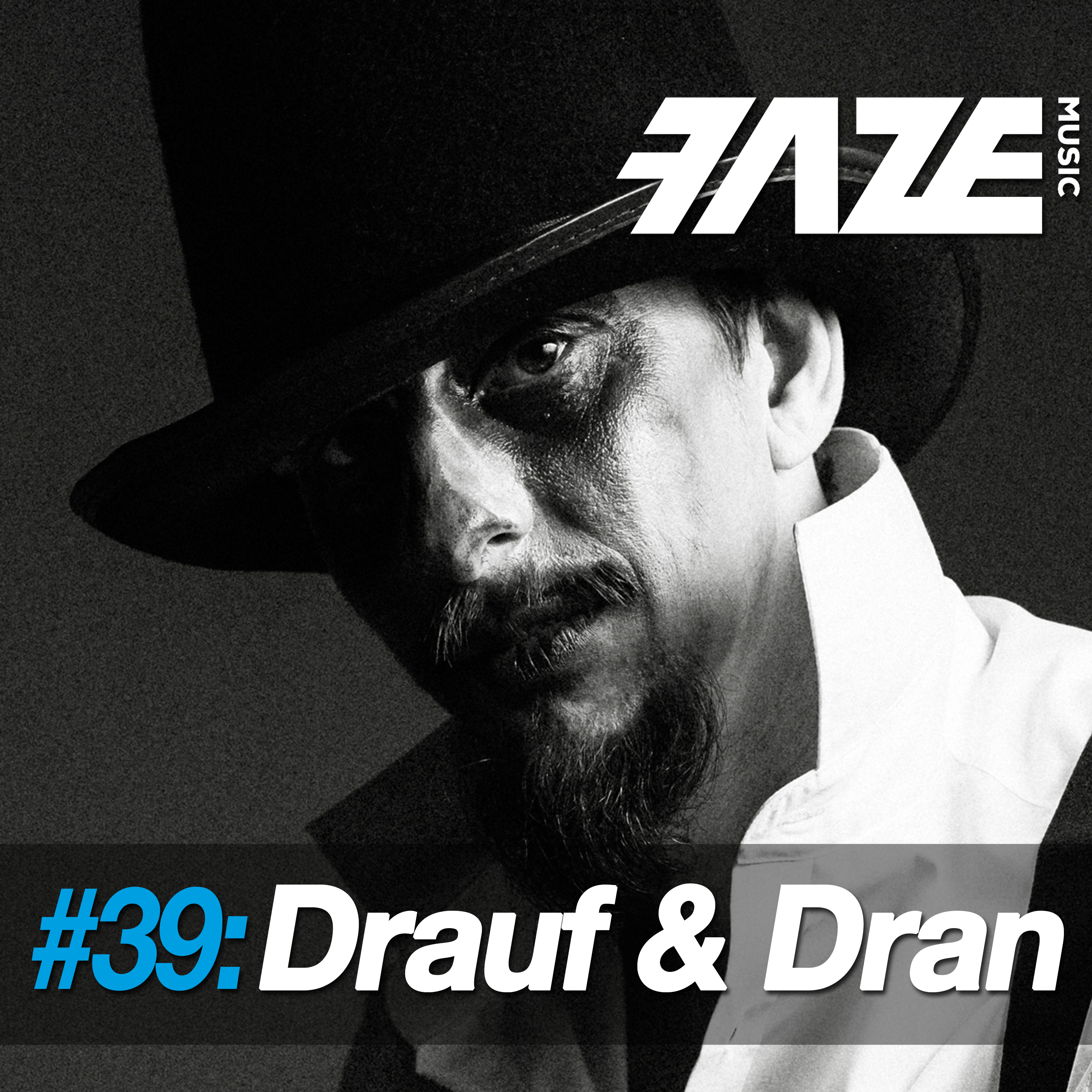 Faze DJ Set #39: Drauf & Dran