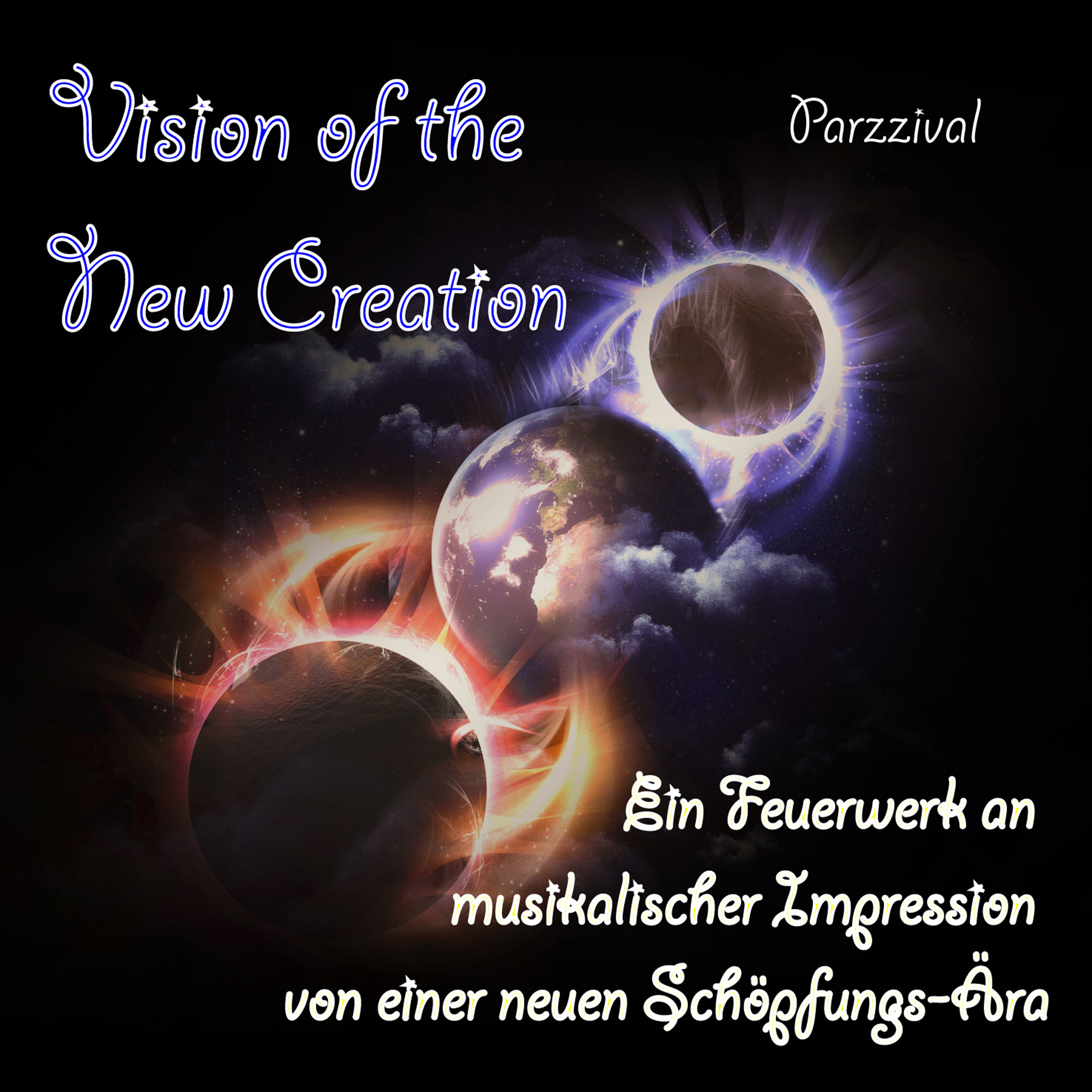 Vision of the New Creation  Ein Feuerwerk an musikalischer Impression von einer neuen Sch pfungs ra