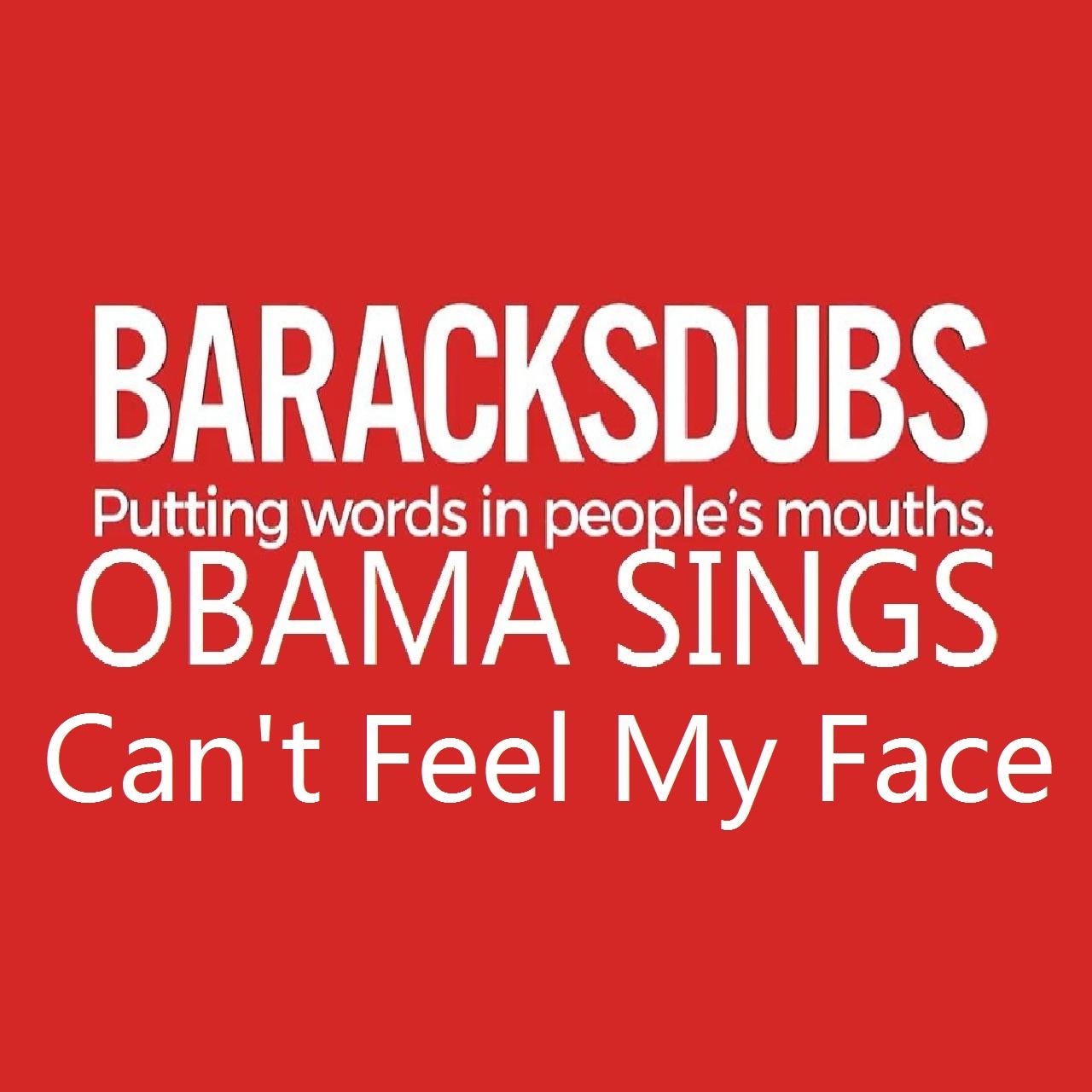 Barack Obama Singing Can't Feel My Face