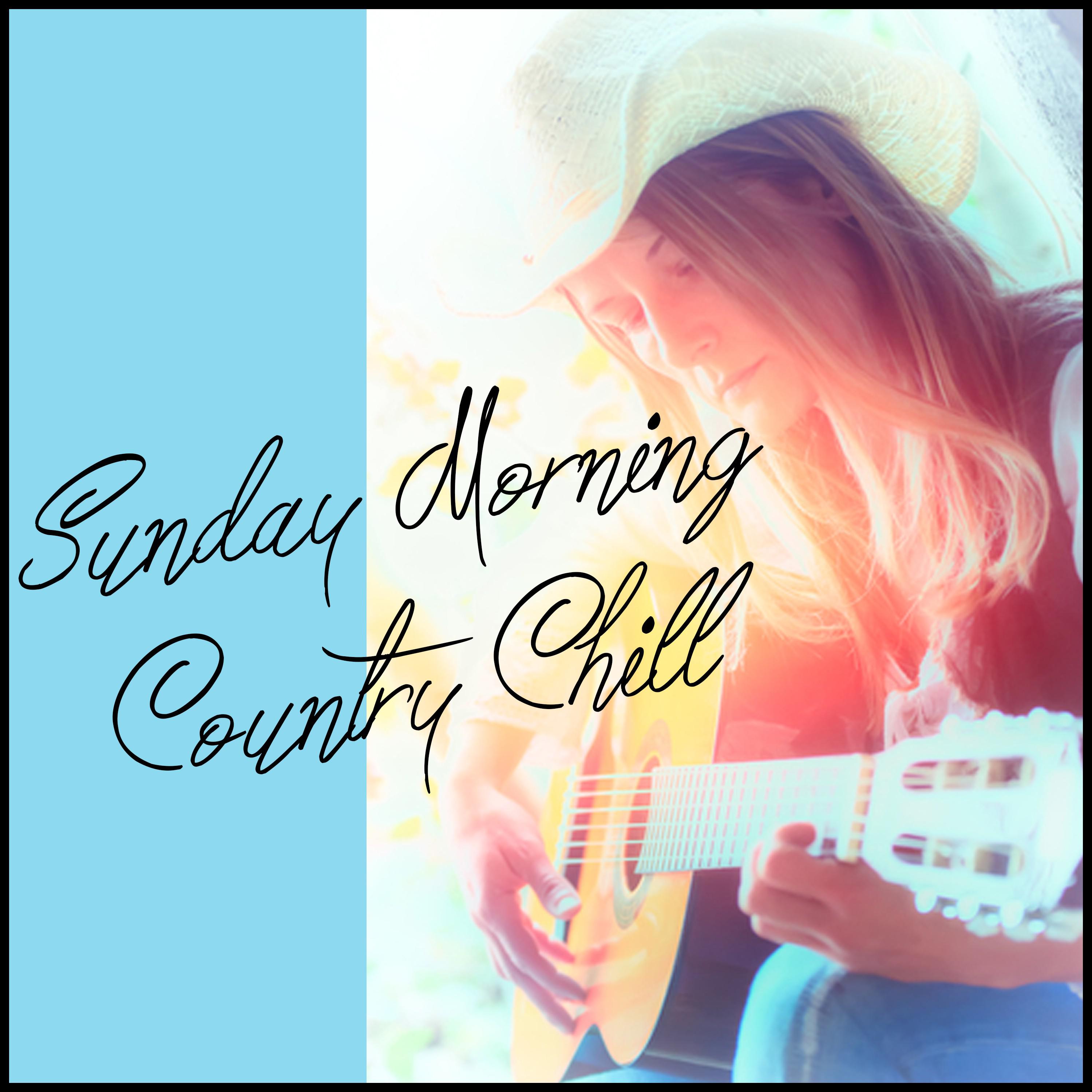 Sunday Morning Country Chill