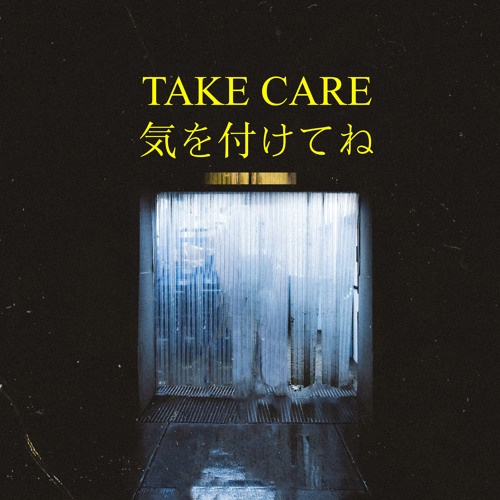 TAKE CARE