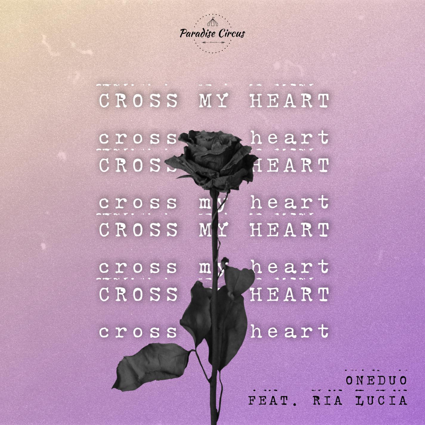 Cross My Heart (feat. Ria Lucia)