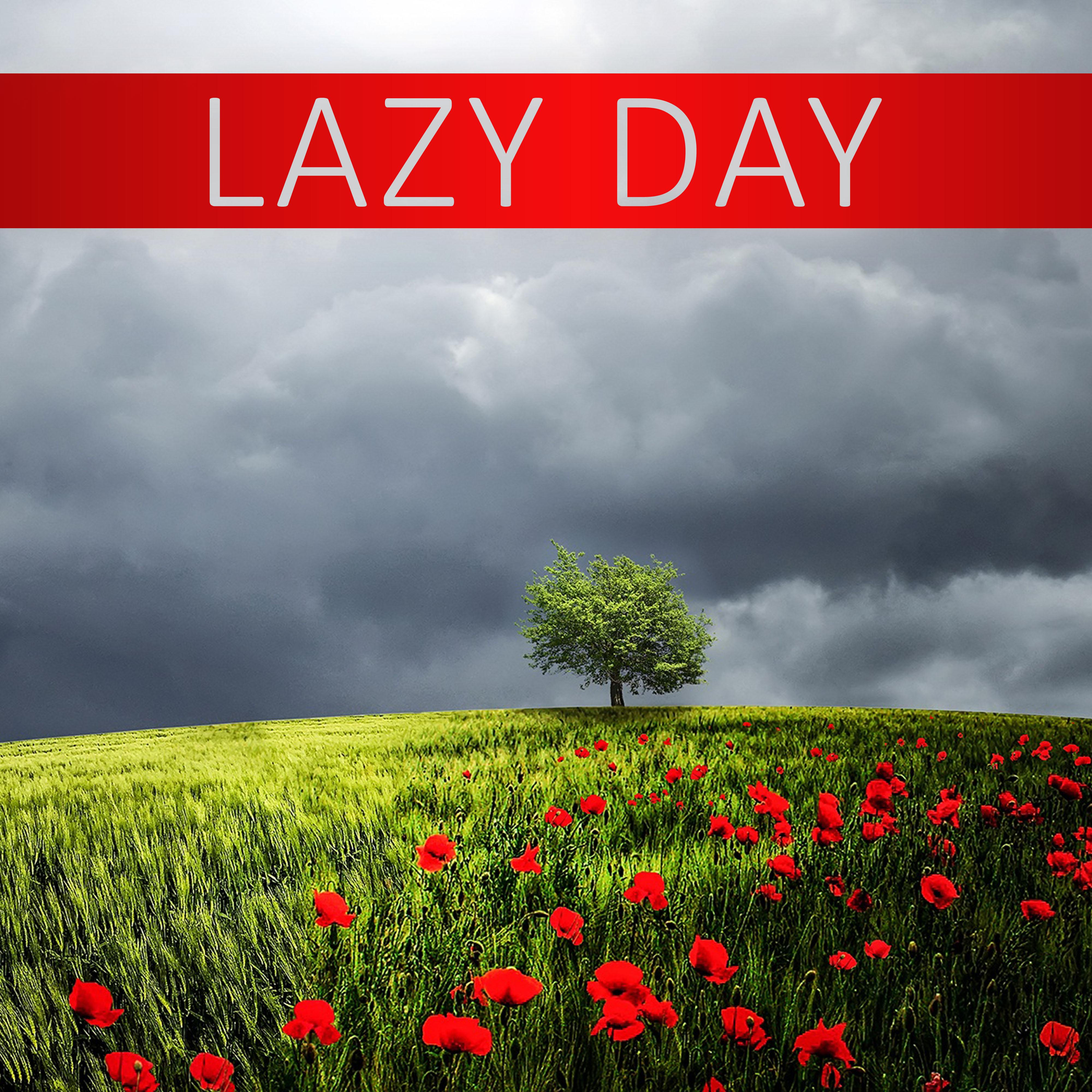 Lazy Day  New Age Music for Total Relaxation, Calmness Day at Home, Sounds of Nature to Reduce Stress and Relax