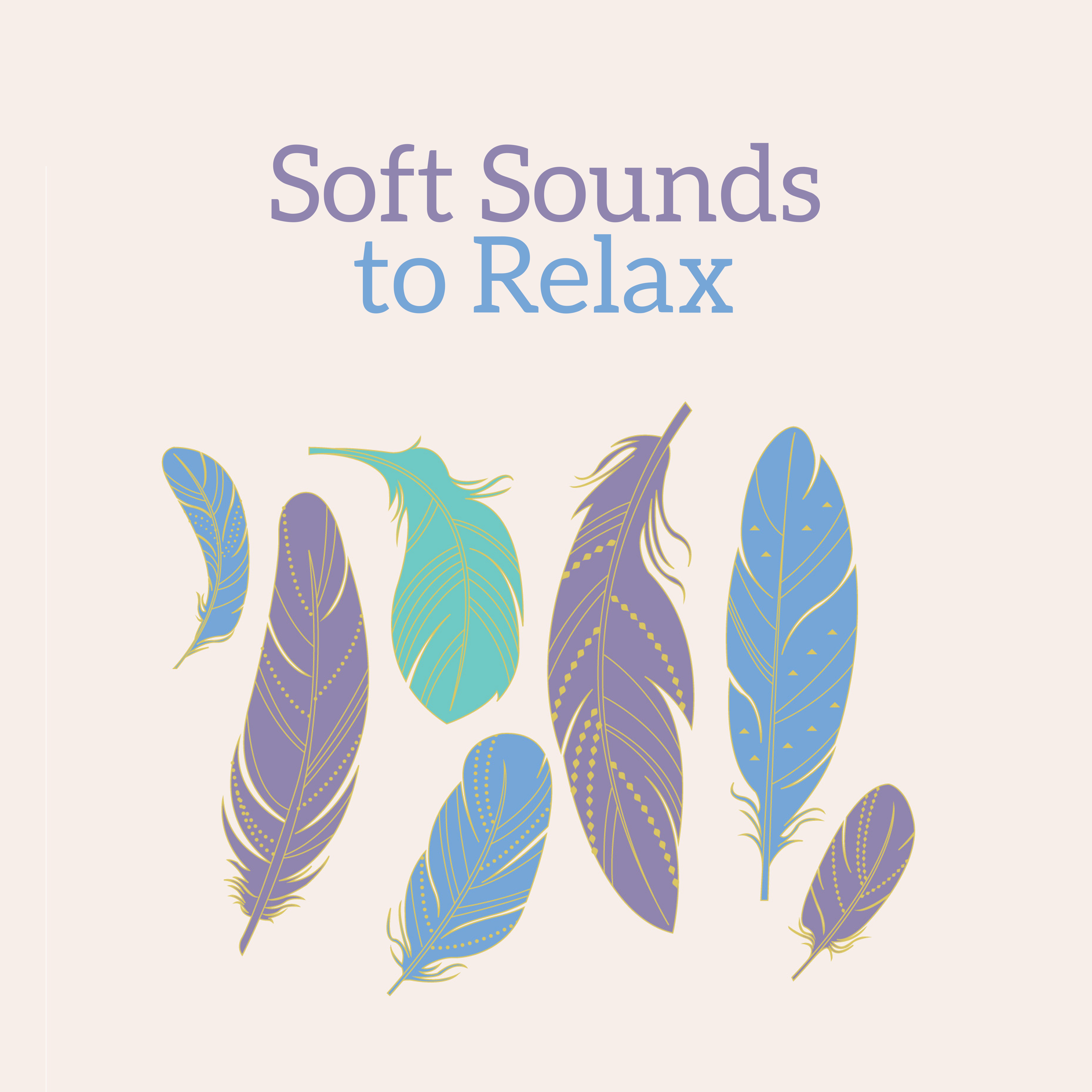 Soft Sounds to Relax