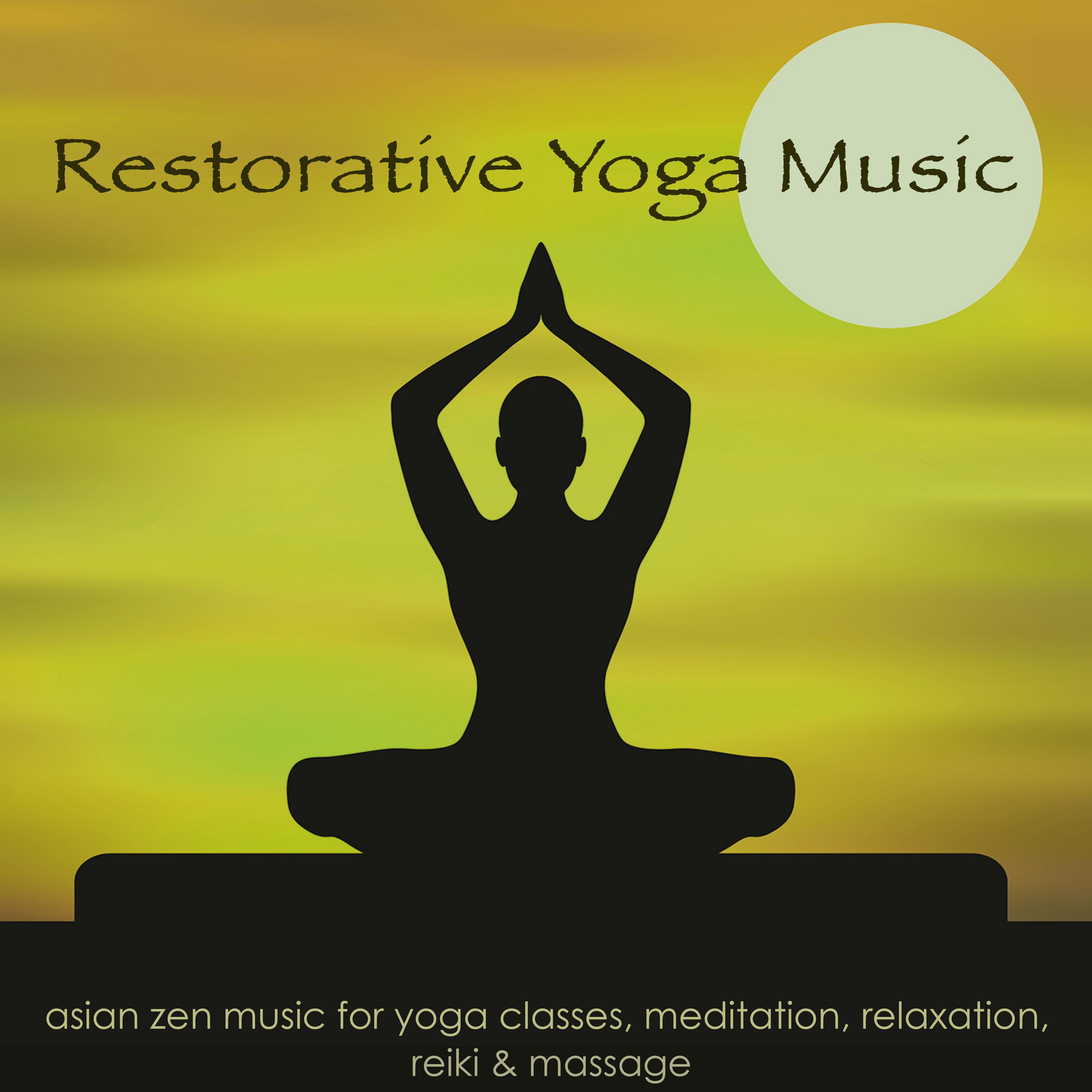 Restorative Yoga Music  Asian Zen Music for Yoga Classes, Meditation, Relaxation, Reiki  Massage