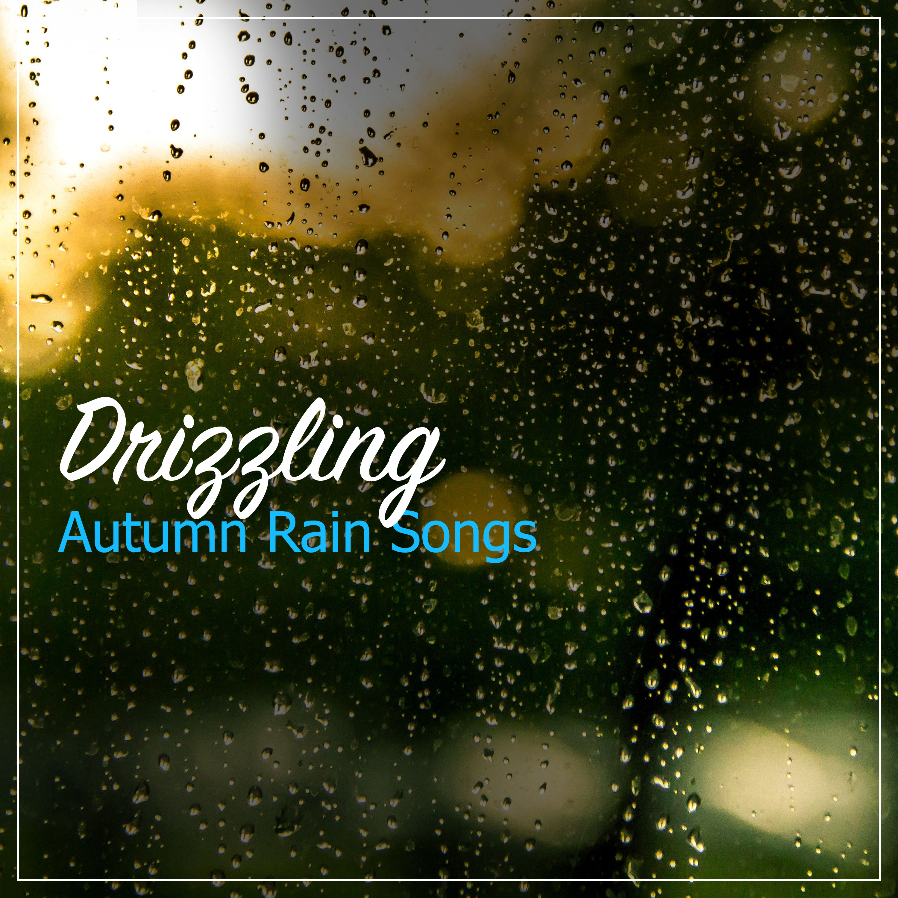 #14 Drizzling Autumn Rain Songs