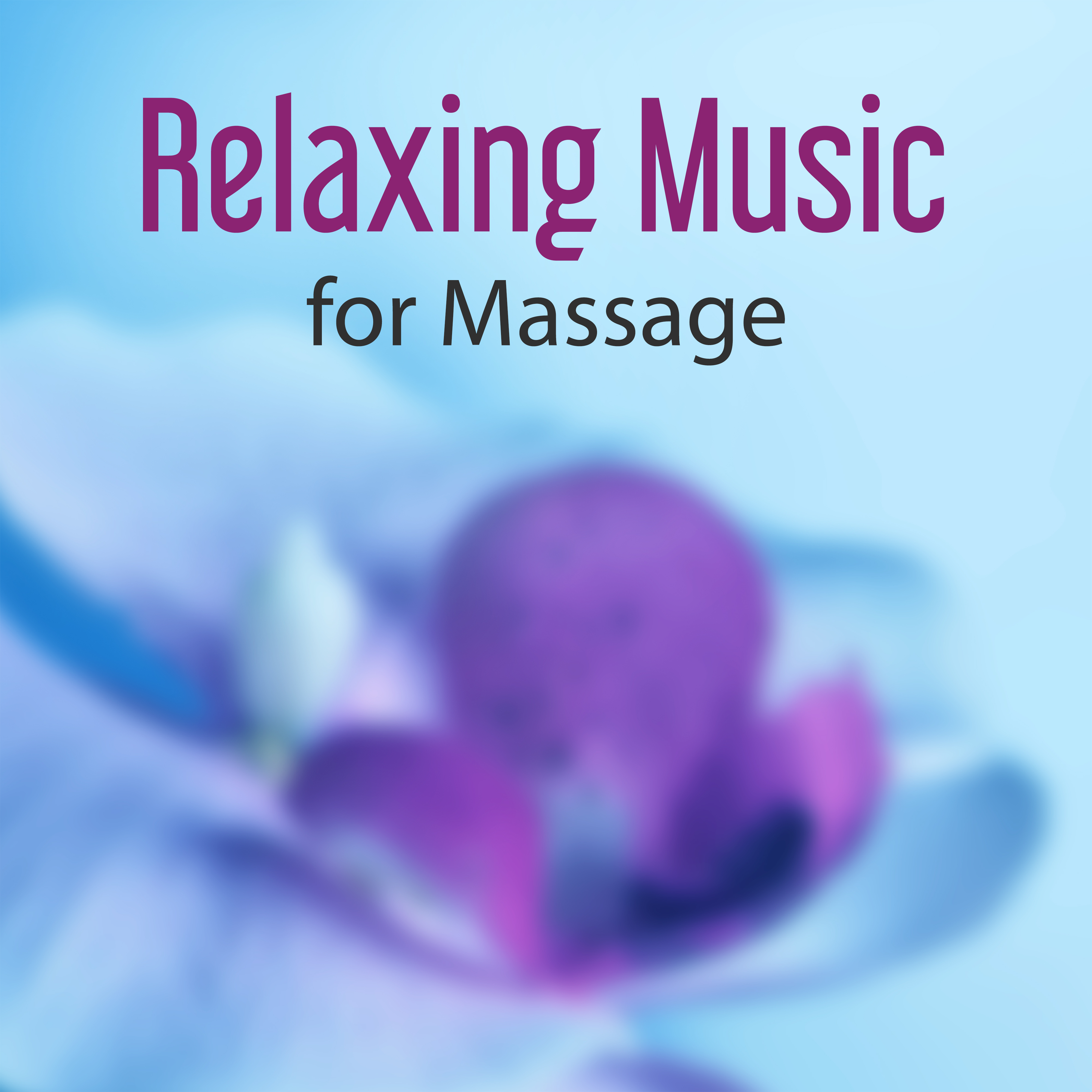 Relaxing Music for Massage  Calming Music for Relaxation, Spa  Wellness Hotel Music, Helpful for Relaxation