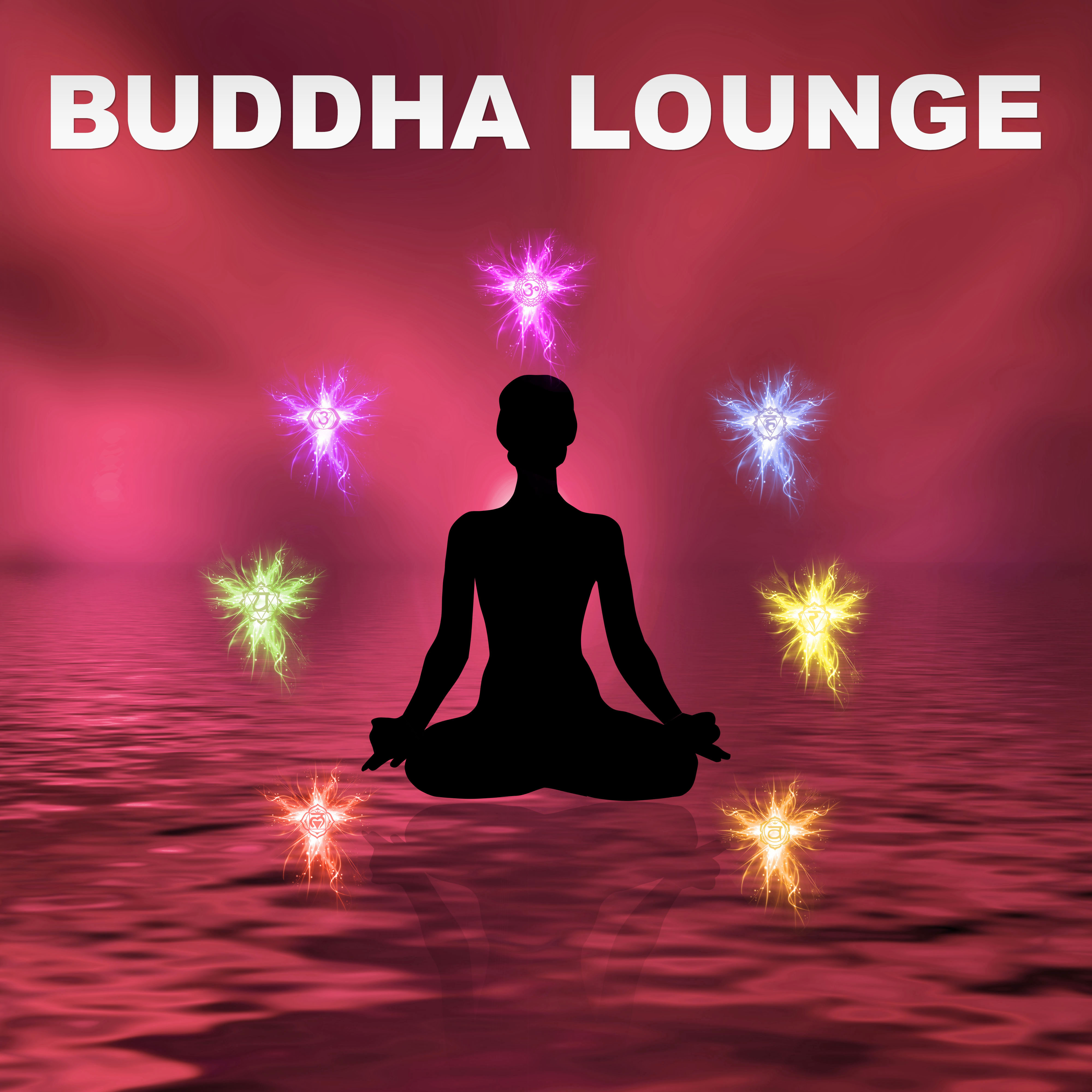 Buddha Lounge  Meditation, Inner Balance, Harmony, Yoga, Zen, Oasis Relaxation, Well Being