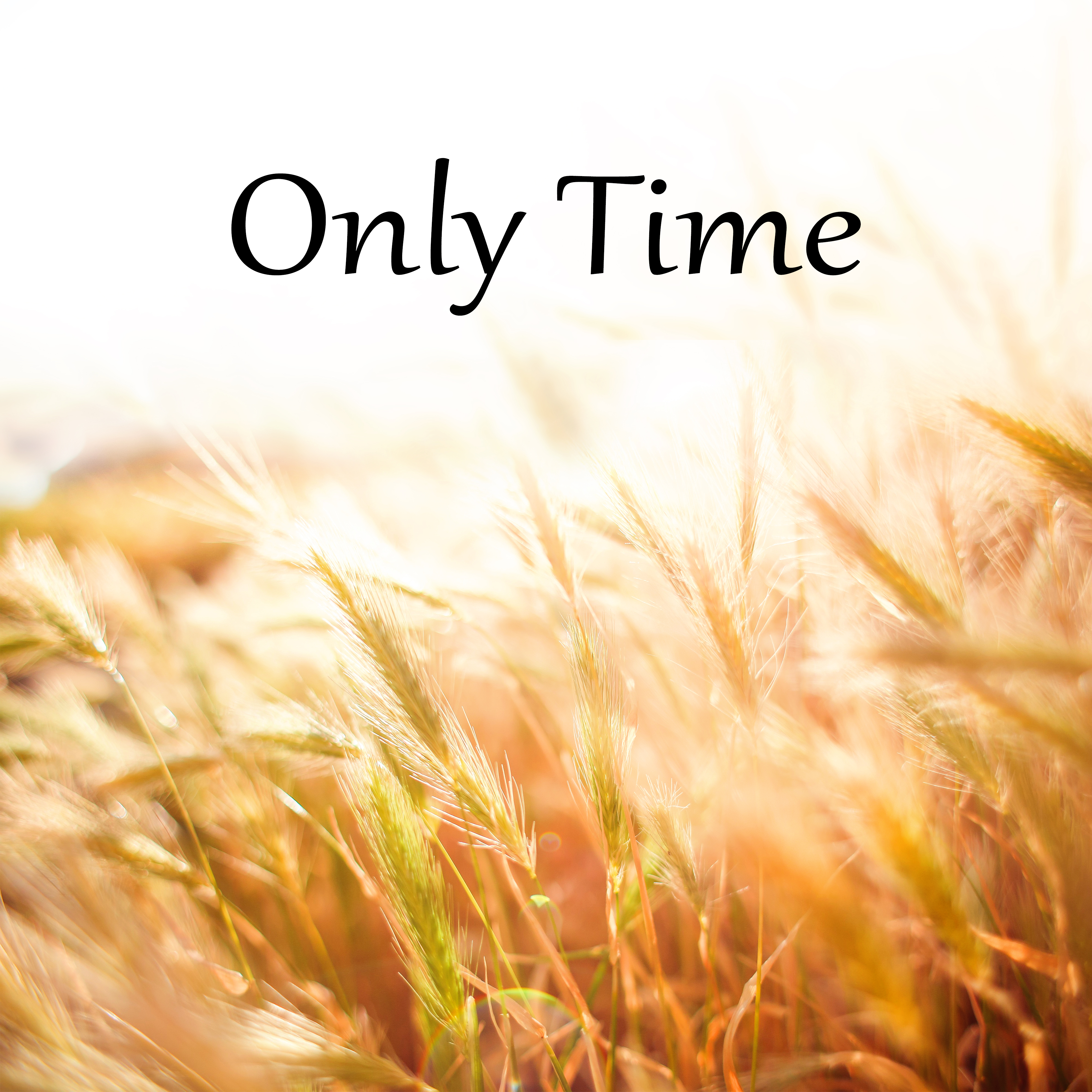 Only Time - Gentle Instrumental Music and Pure Nature Sounds for Relaxation, Sound Therapy