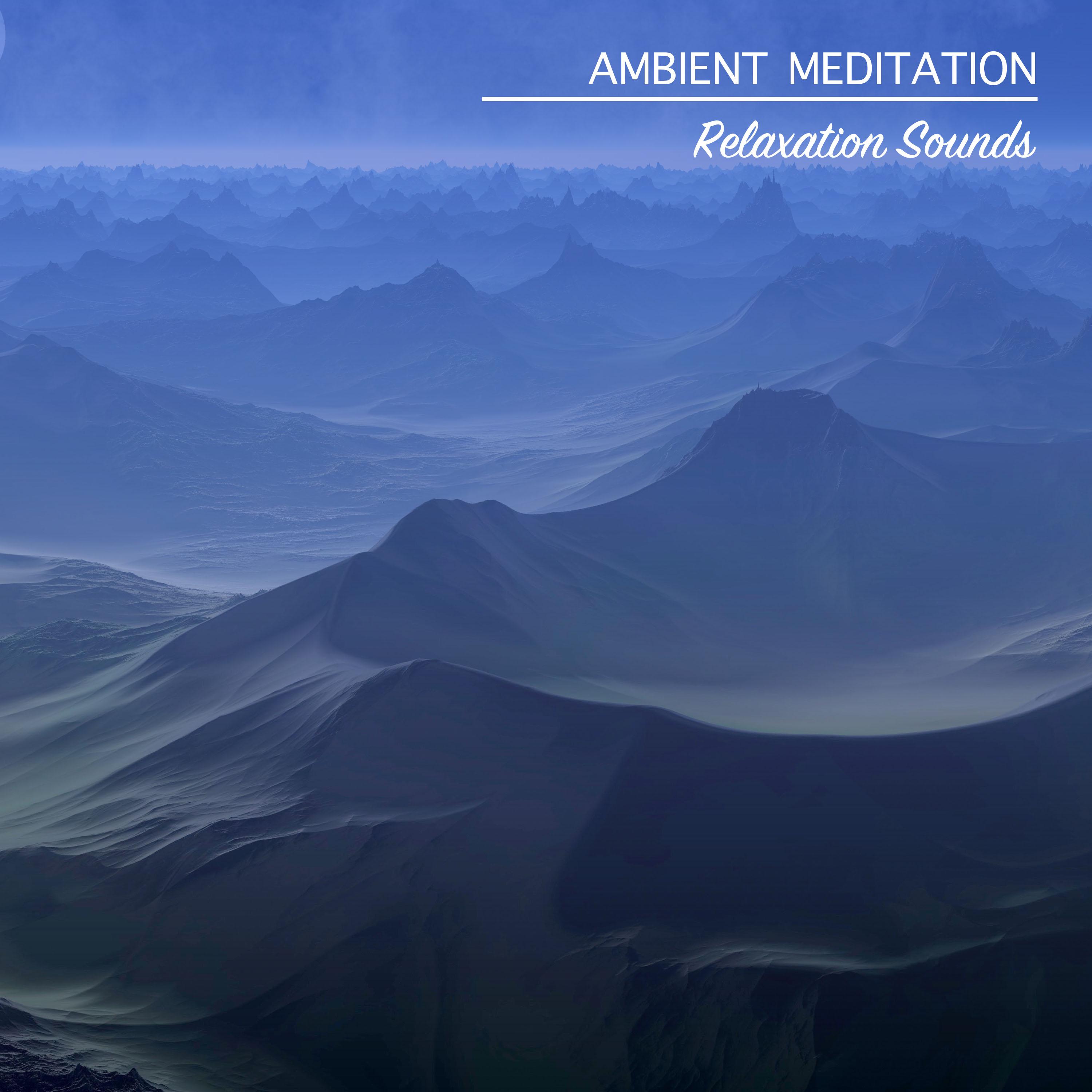 25 Ambient Meditation and Relaxation Sounds