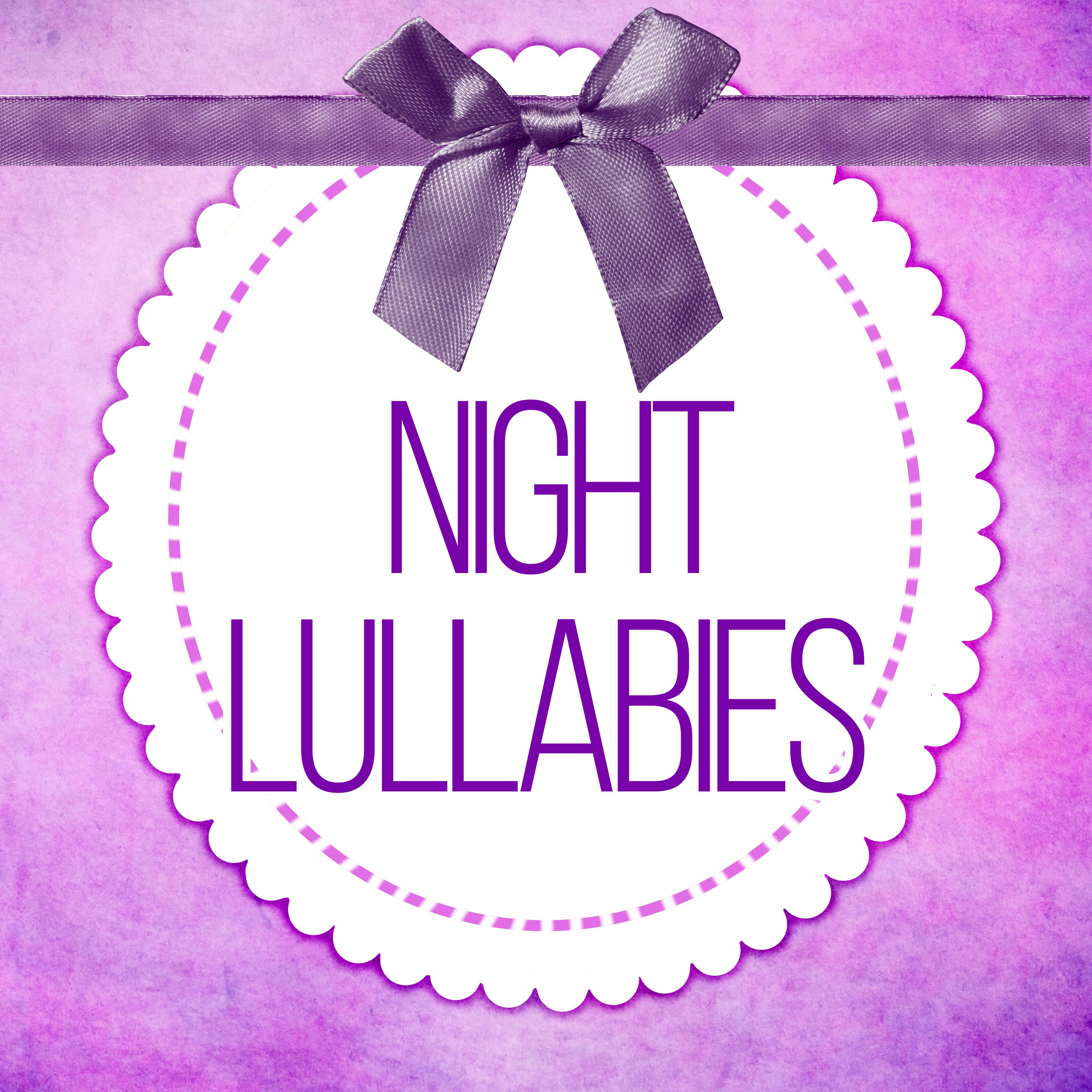 Night Lullabies - Deep Sleep, Baby Sleep Music Lullabies, Soft Music, Night Time for Newborn, Good Night