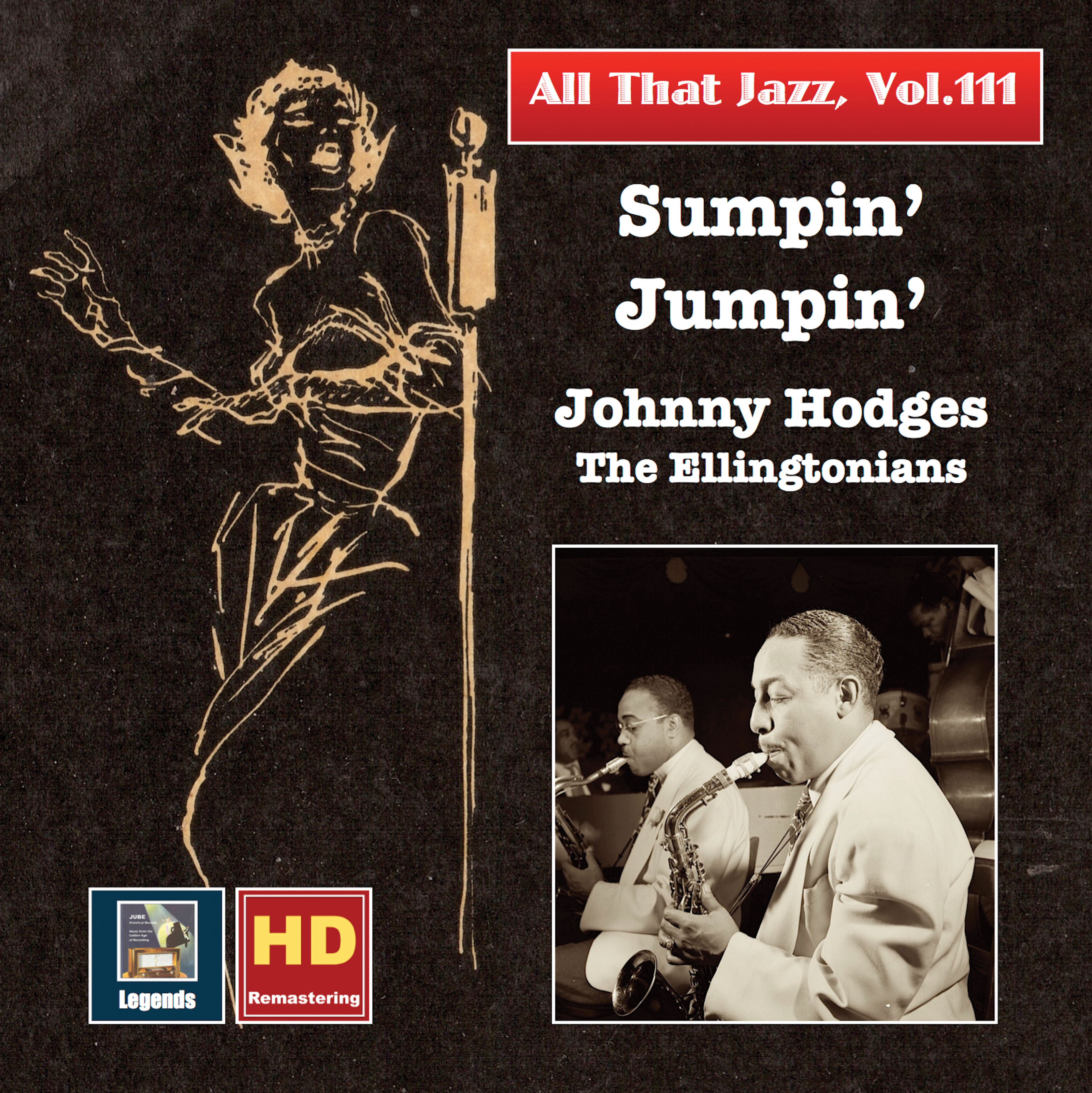 All That Jazz, Vol. 111: Sumpin' Jumpin'  Johnny Hodges  The Ellingtonians Remastered 2019