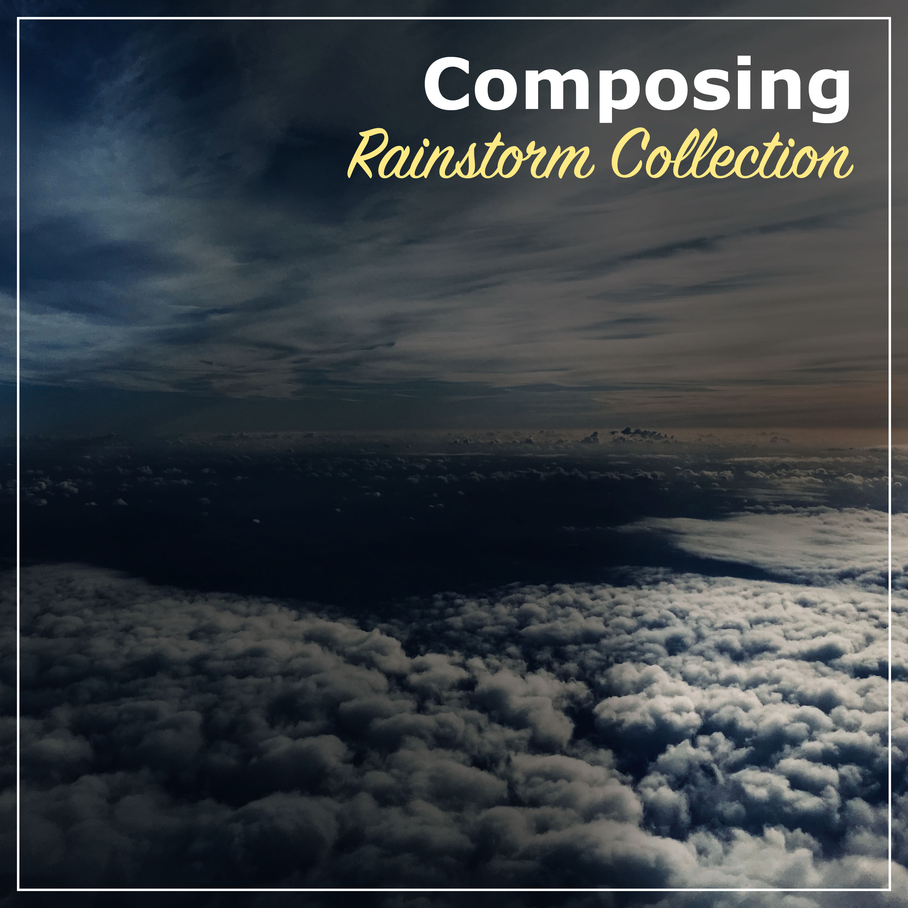 #15 Composing Rainstorm Collection