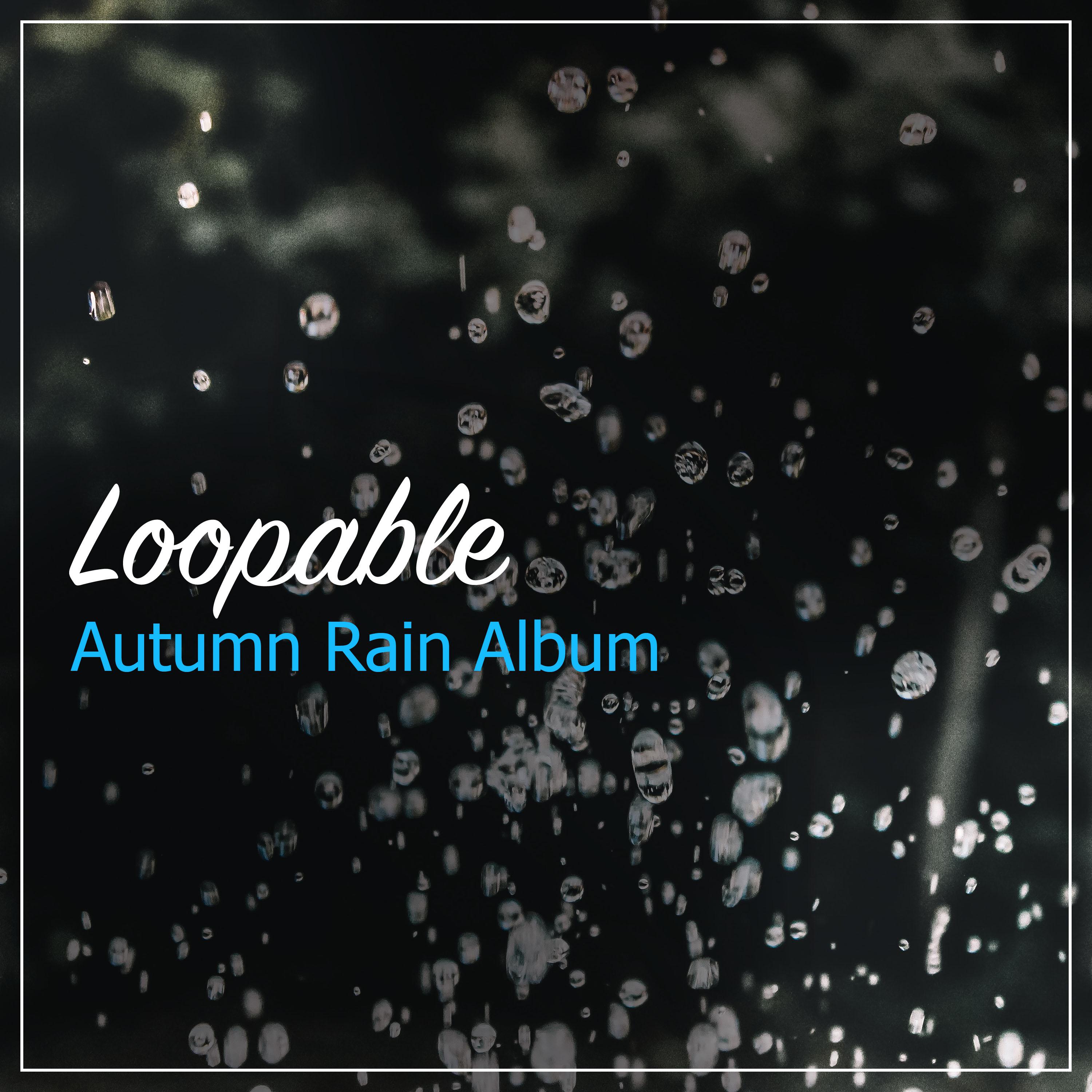 #10 Loopable Autumn Rain Album