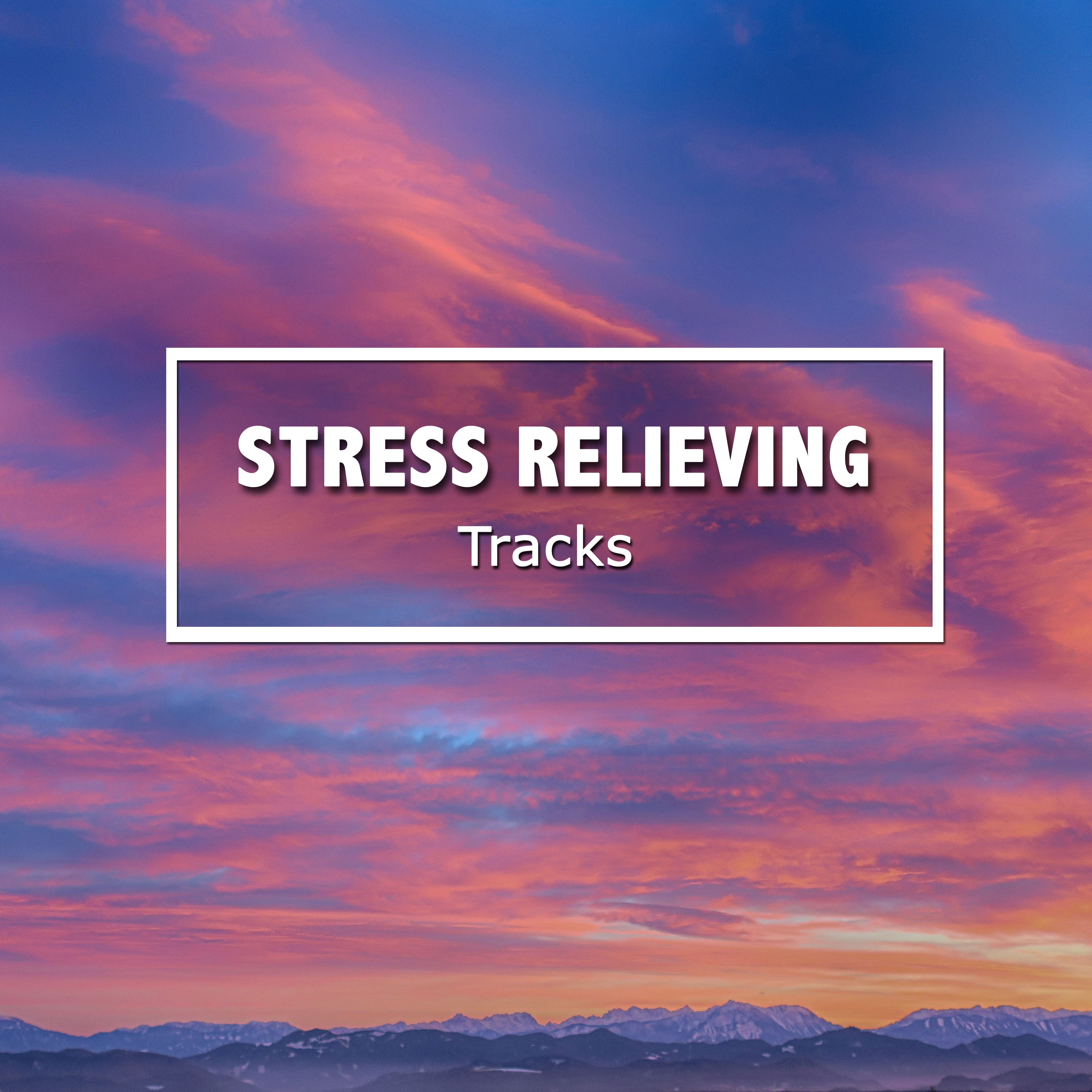 #16 Stress Relieving Tracks for Zen Relaxation & Meditation