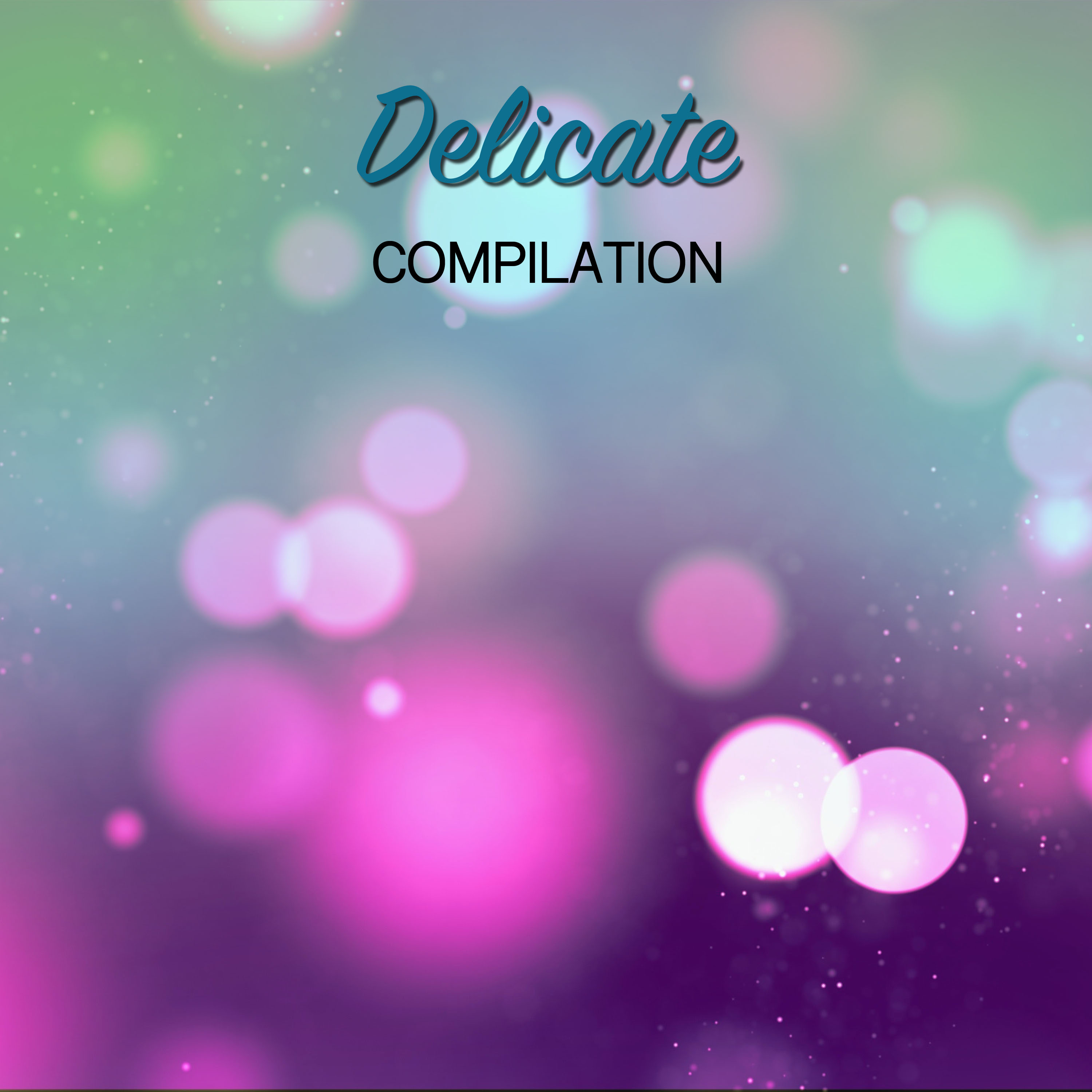 #15 Delicate Compilation for Yoga, Zen and Meditation