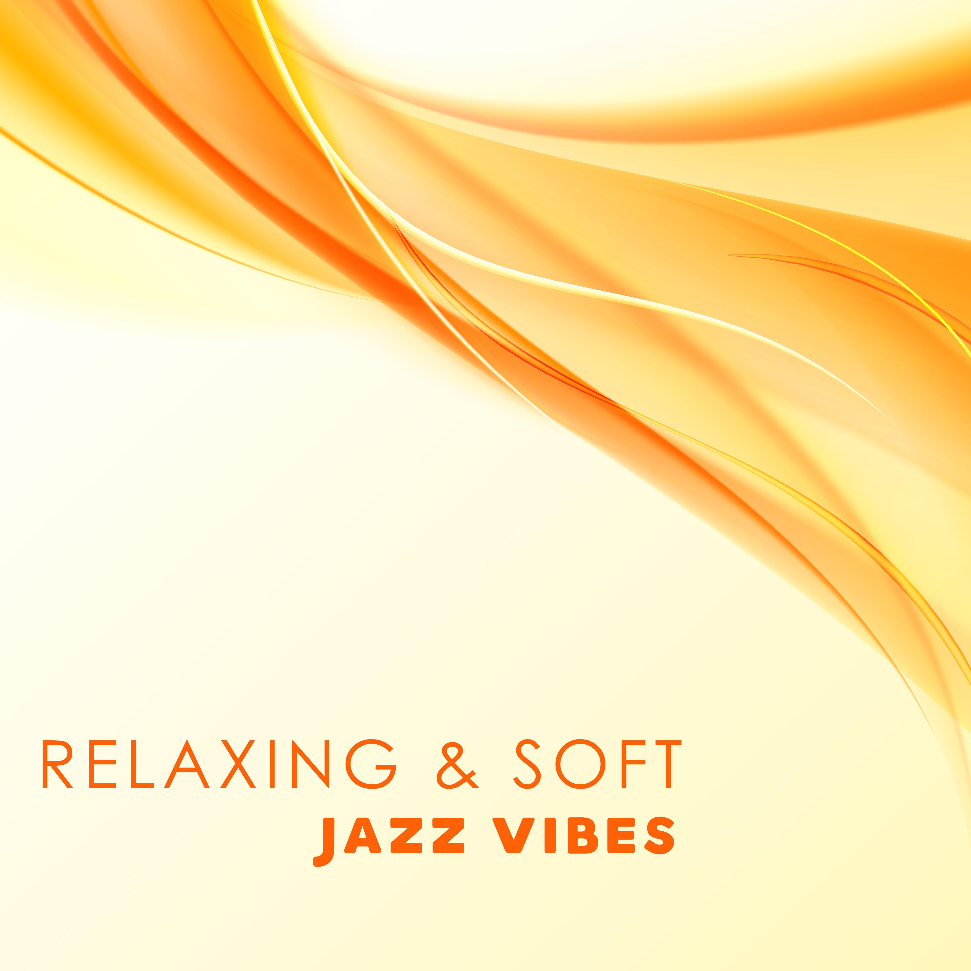 Relaxing & Soft Jazz Vibes