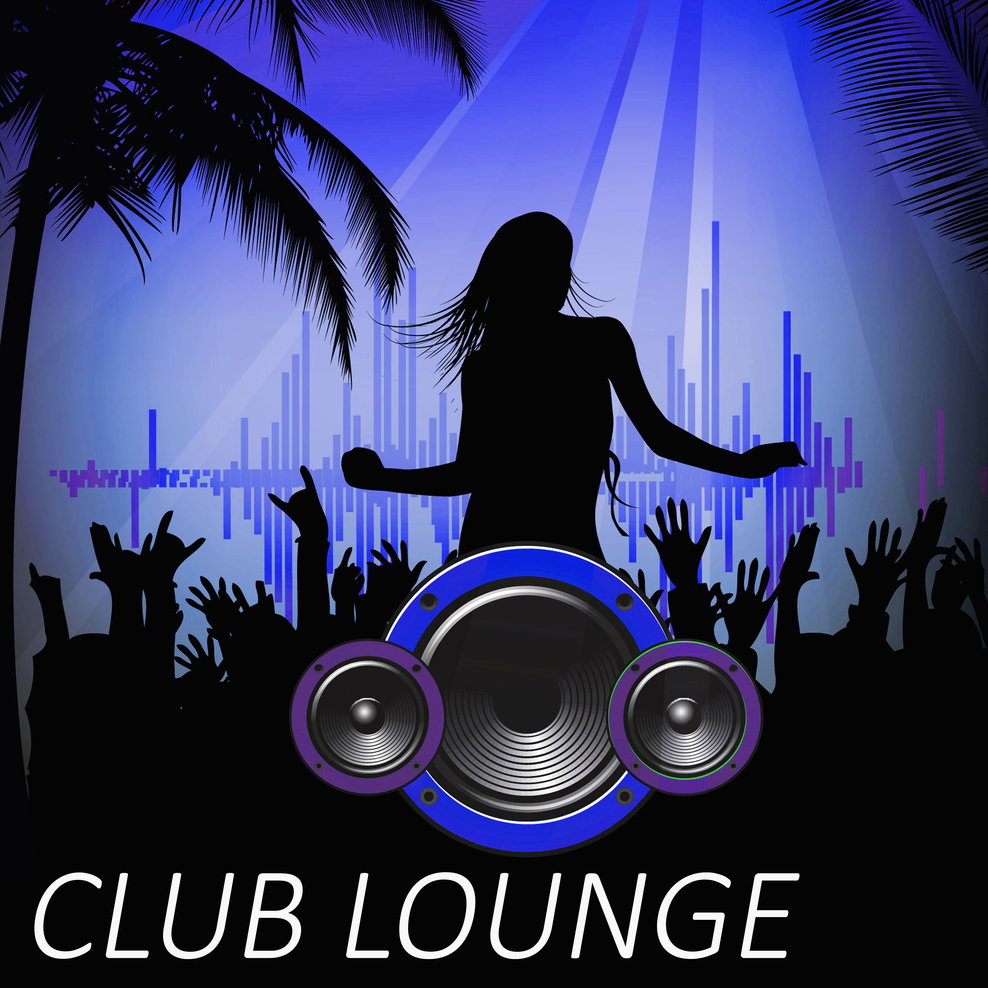 Club Lounge  Best Chill Out Club, Lounged Out