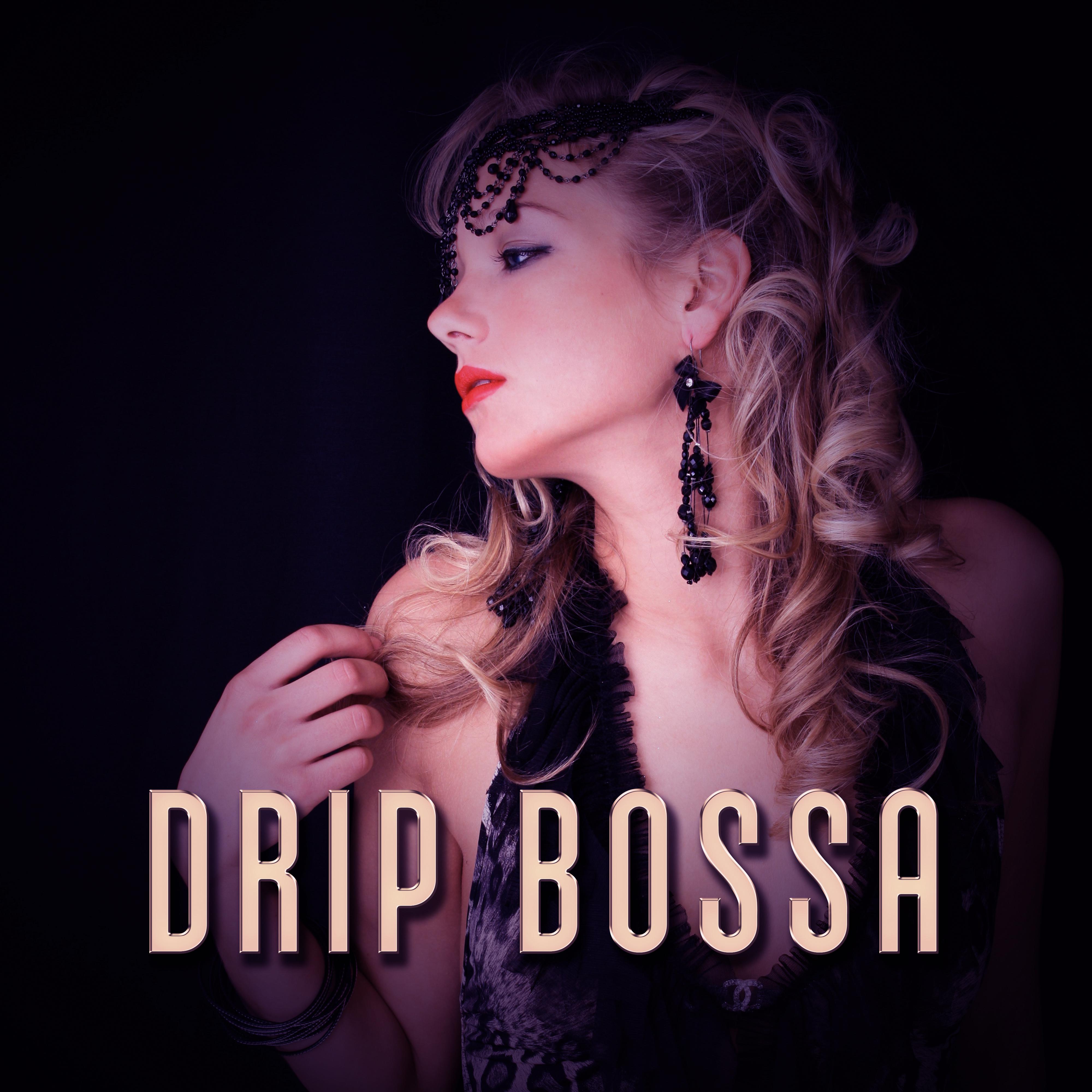 Drip Bossa  Ambient Jazz, Instrumental Music, Smooth Jazz Cafe, Jazz Lounge 2017