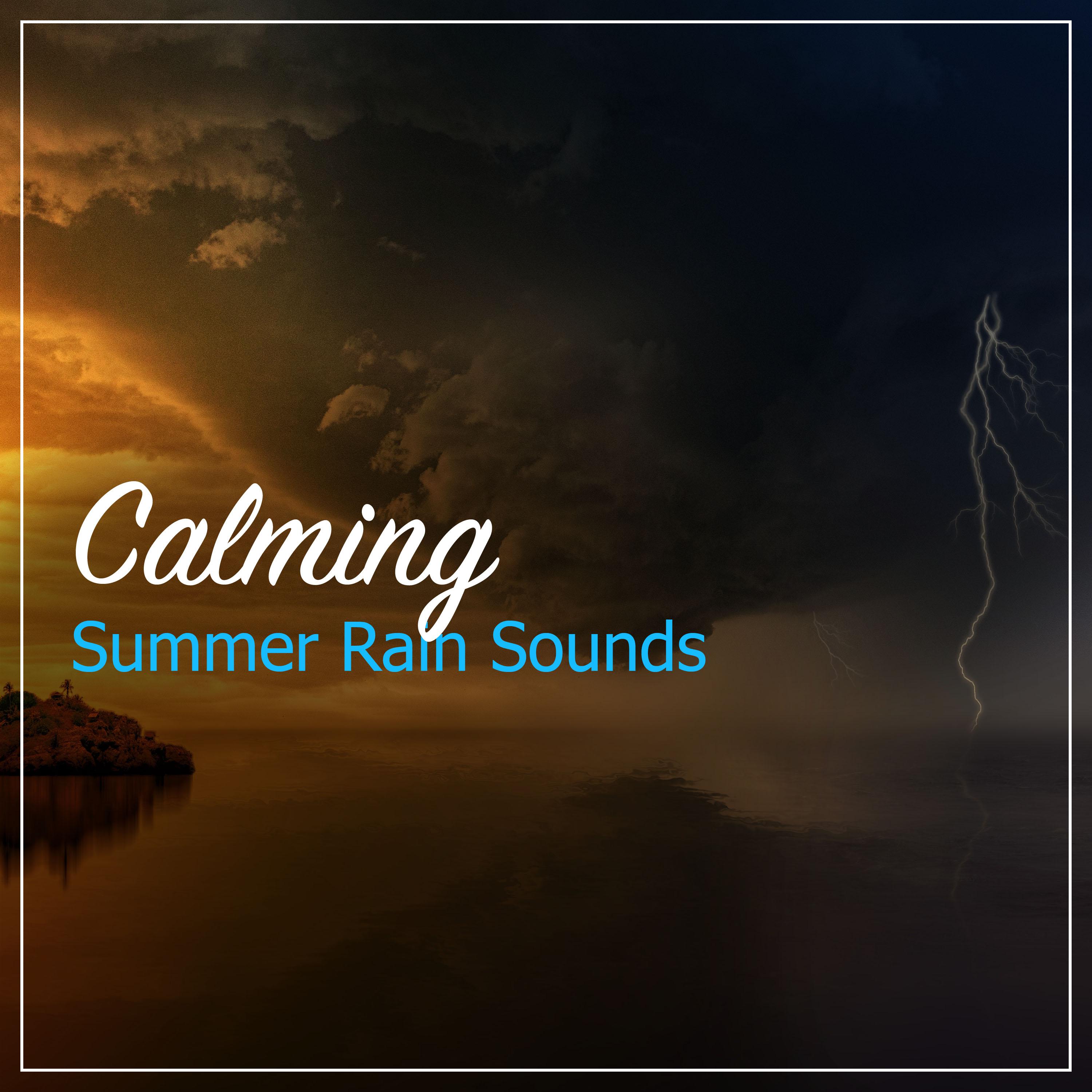 #19 Calming Summer Rain Sounds