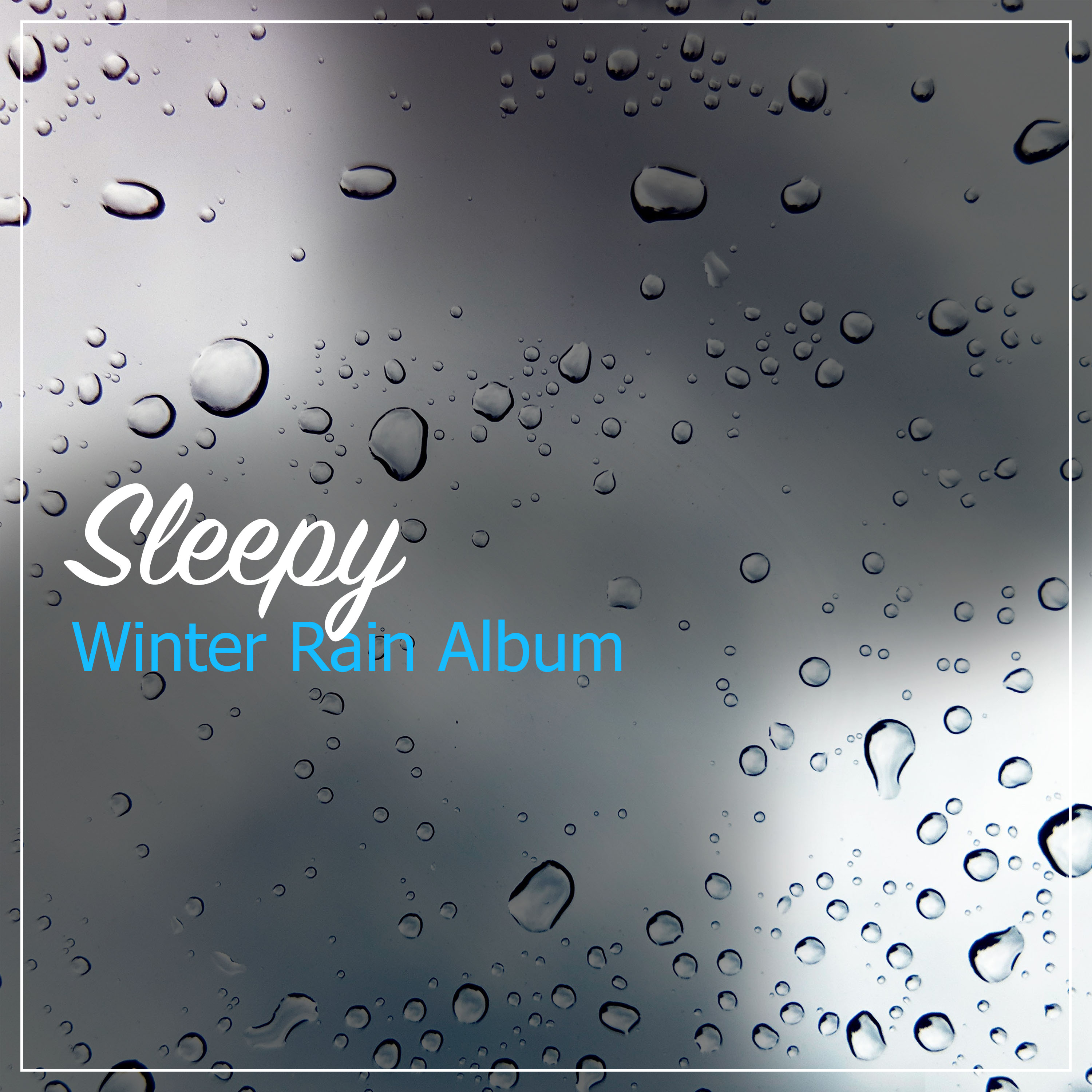 #20 Sleepy Winter Rain Album