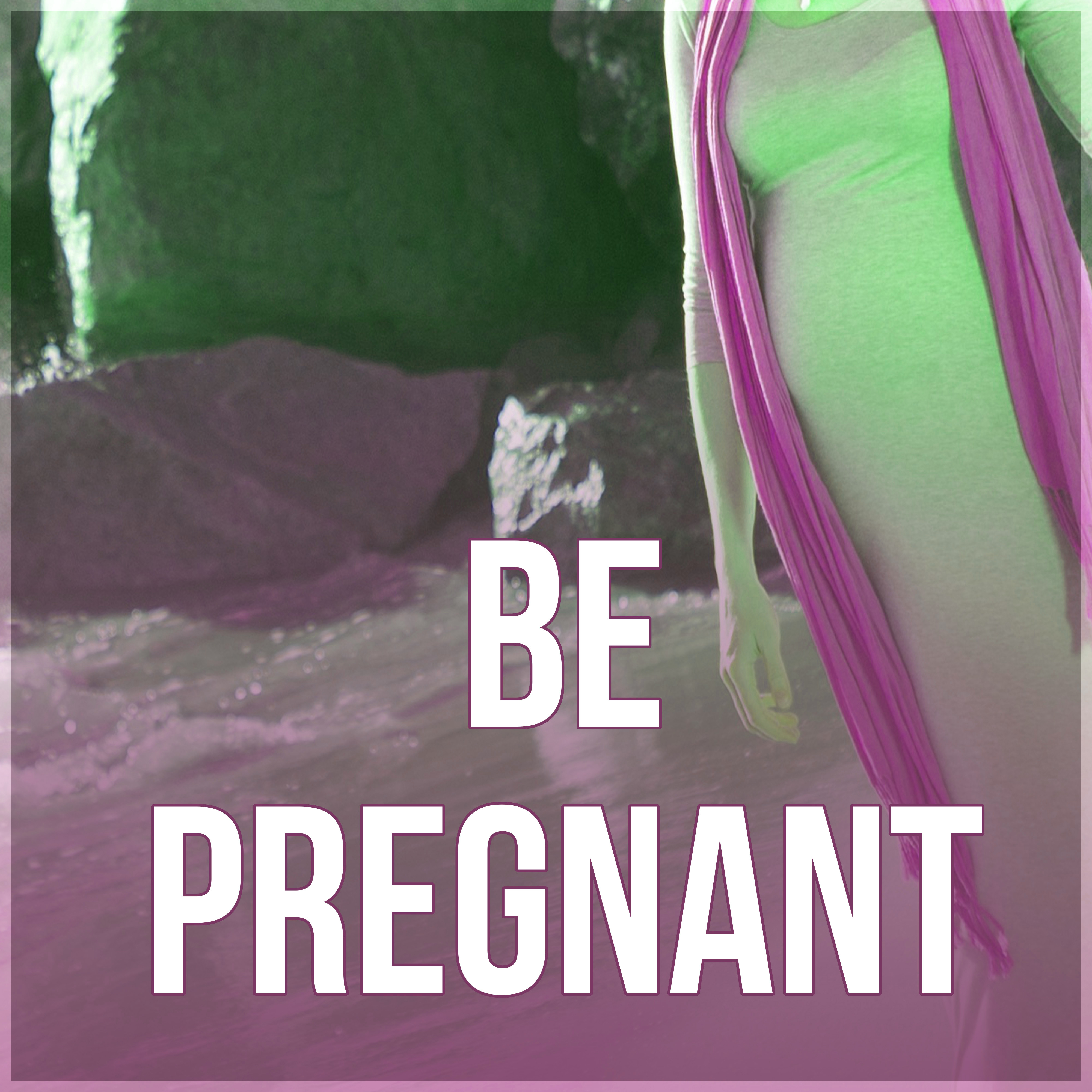 Be Pregnant - Hypnosis for Mom and Baby, The Natural Music for Healthy Living, Positive for the Day with Emotional Music, Gentle Massage, Lullaby Soothing Sounds