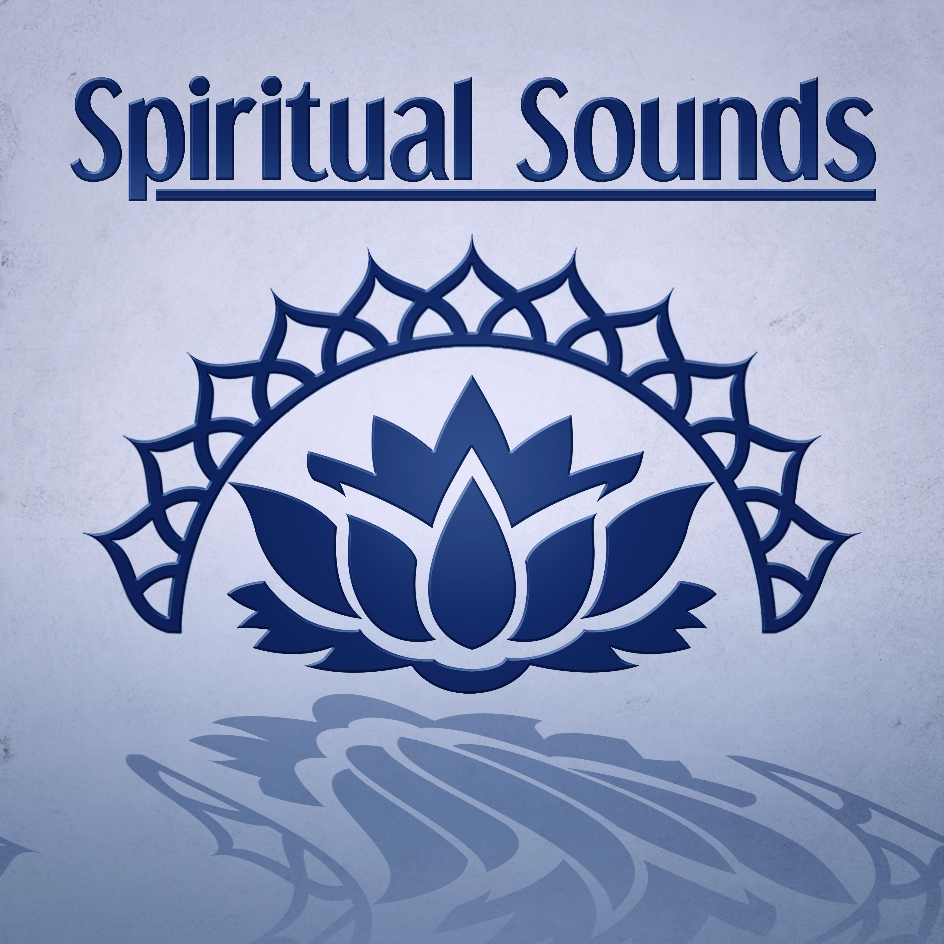 Spiritual Sounds - Positive Music for Mindfulness Meditation Practices, Namaste Yoga & Healing Sounds, Calm Meditation Sounds