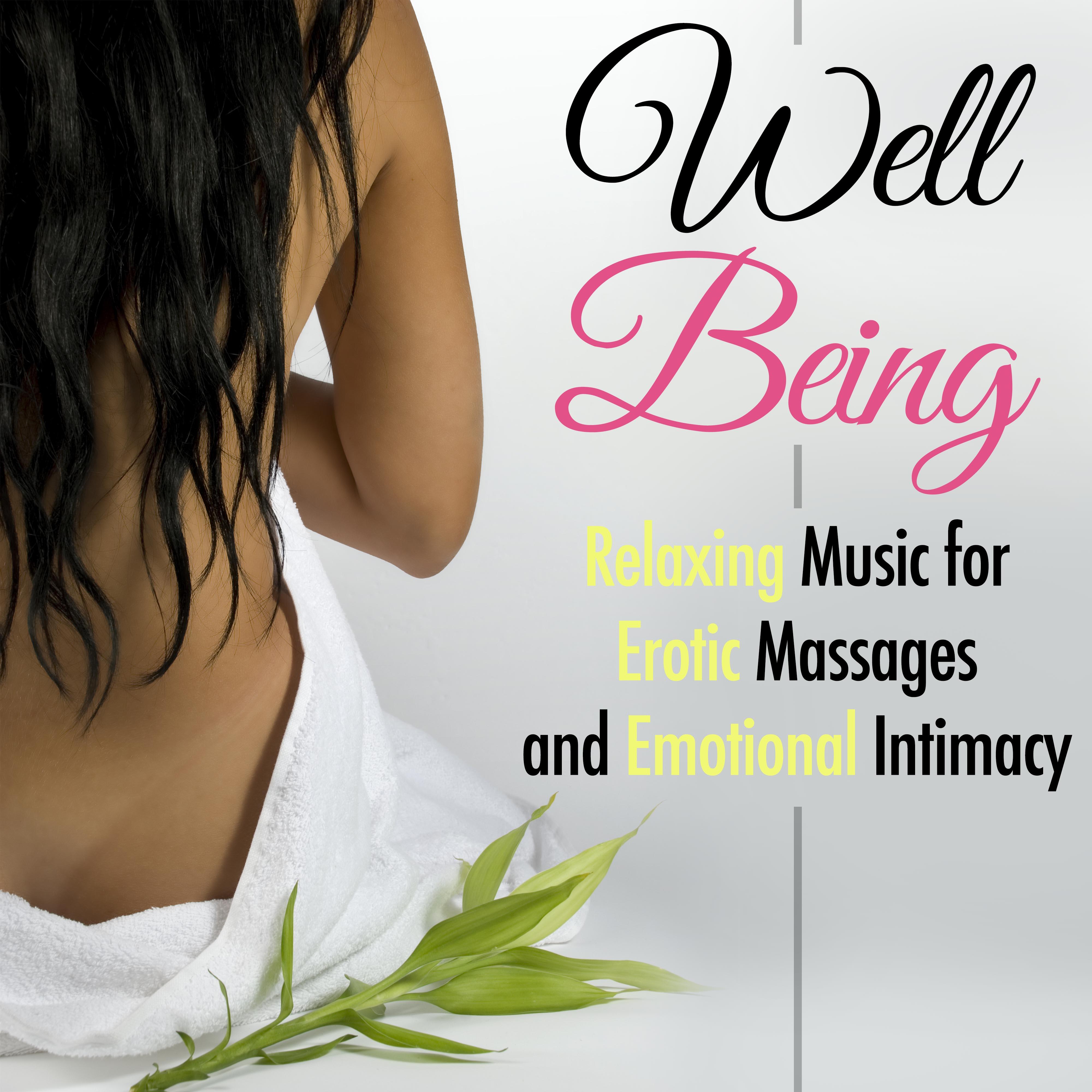 Well-Being: Peaceful Relaxing Music for Erotic Massages and Emotional Intimacy with ASMR Sounds of Nature