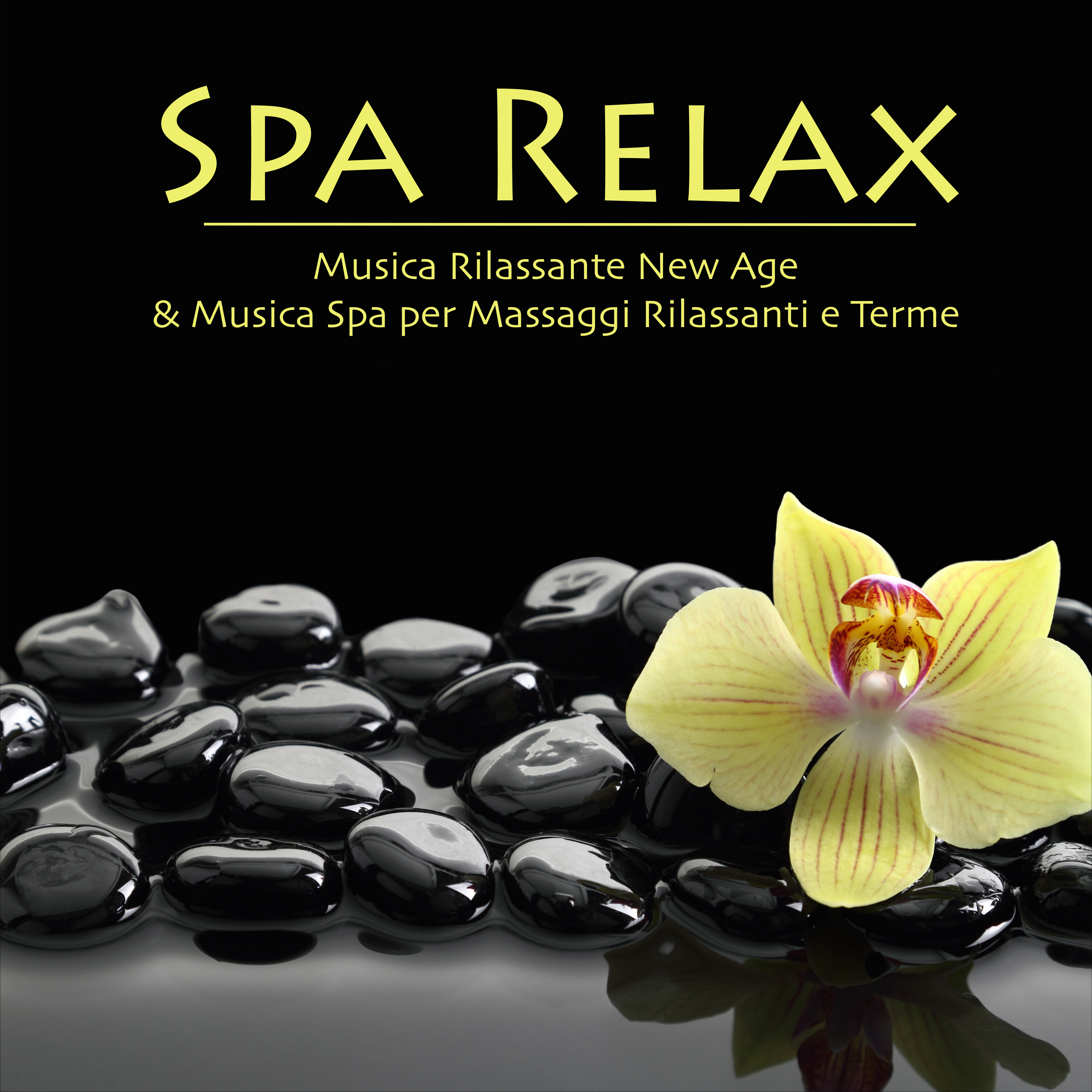 Spa Relax - Musica Rilassante New Age & Musica Spa per Massaggi Rilassanti e Terme