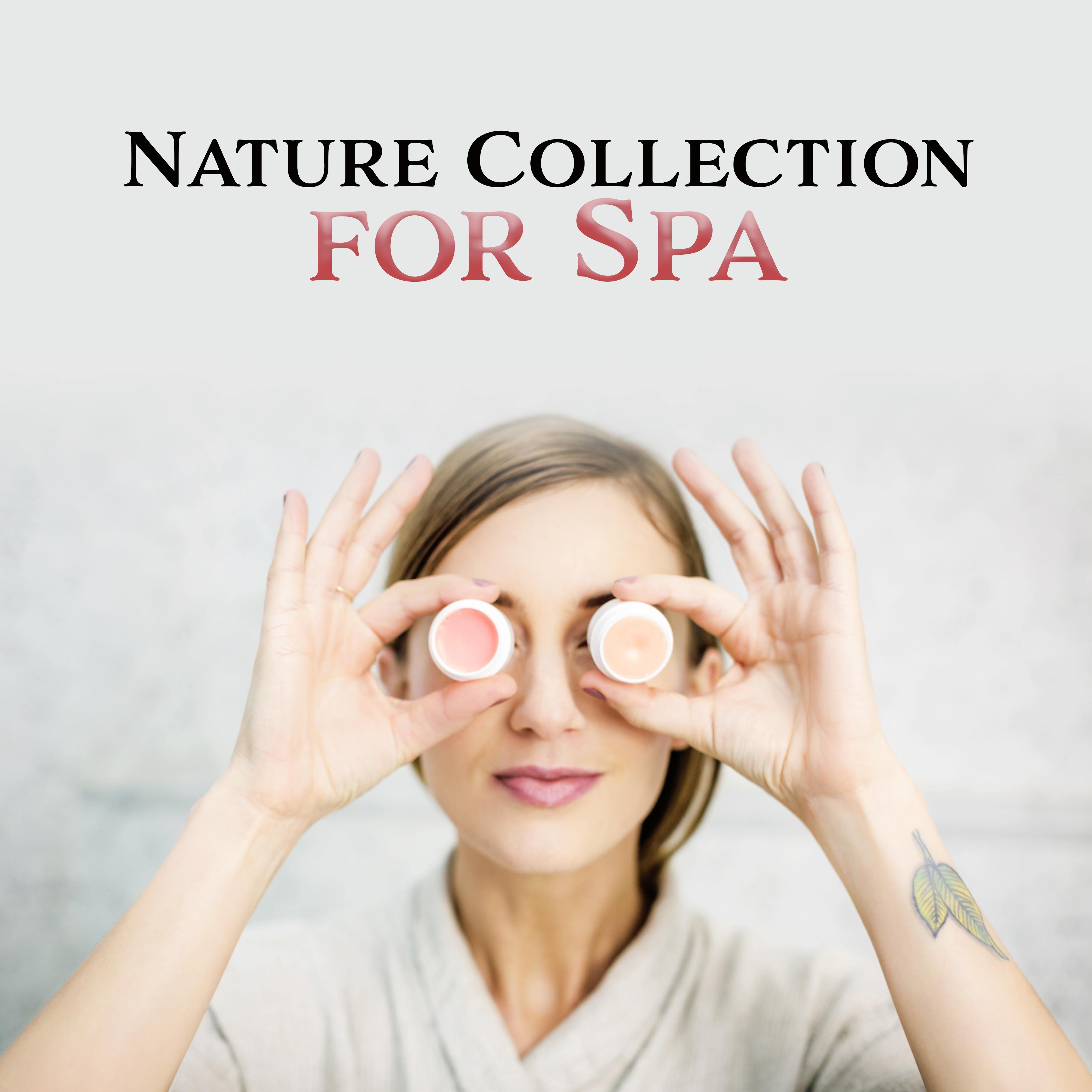 Nature Collection for Spa  Relaxing New Age for Wellness, Healing Nature, Inner Harmony, Deep Sleep, Meditation, Massage Music
