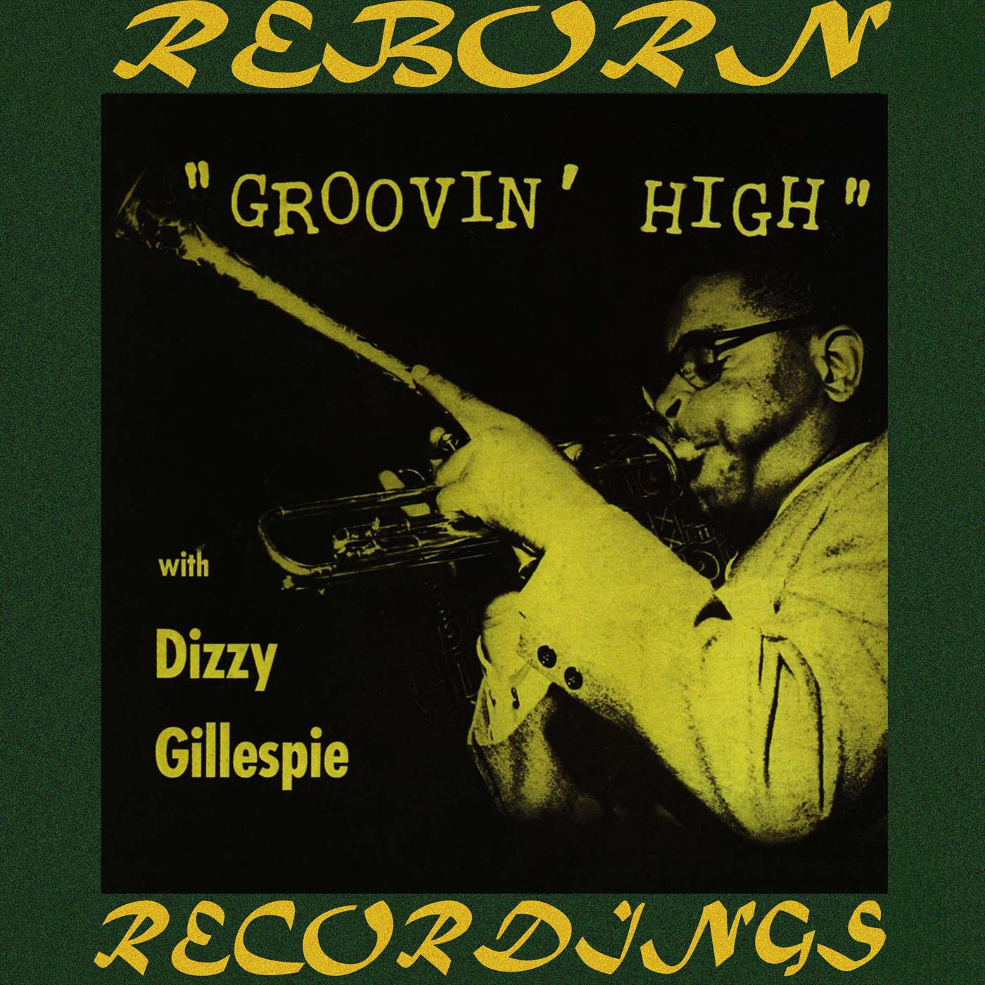 Groovin' High (HD Remastered)