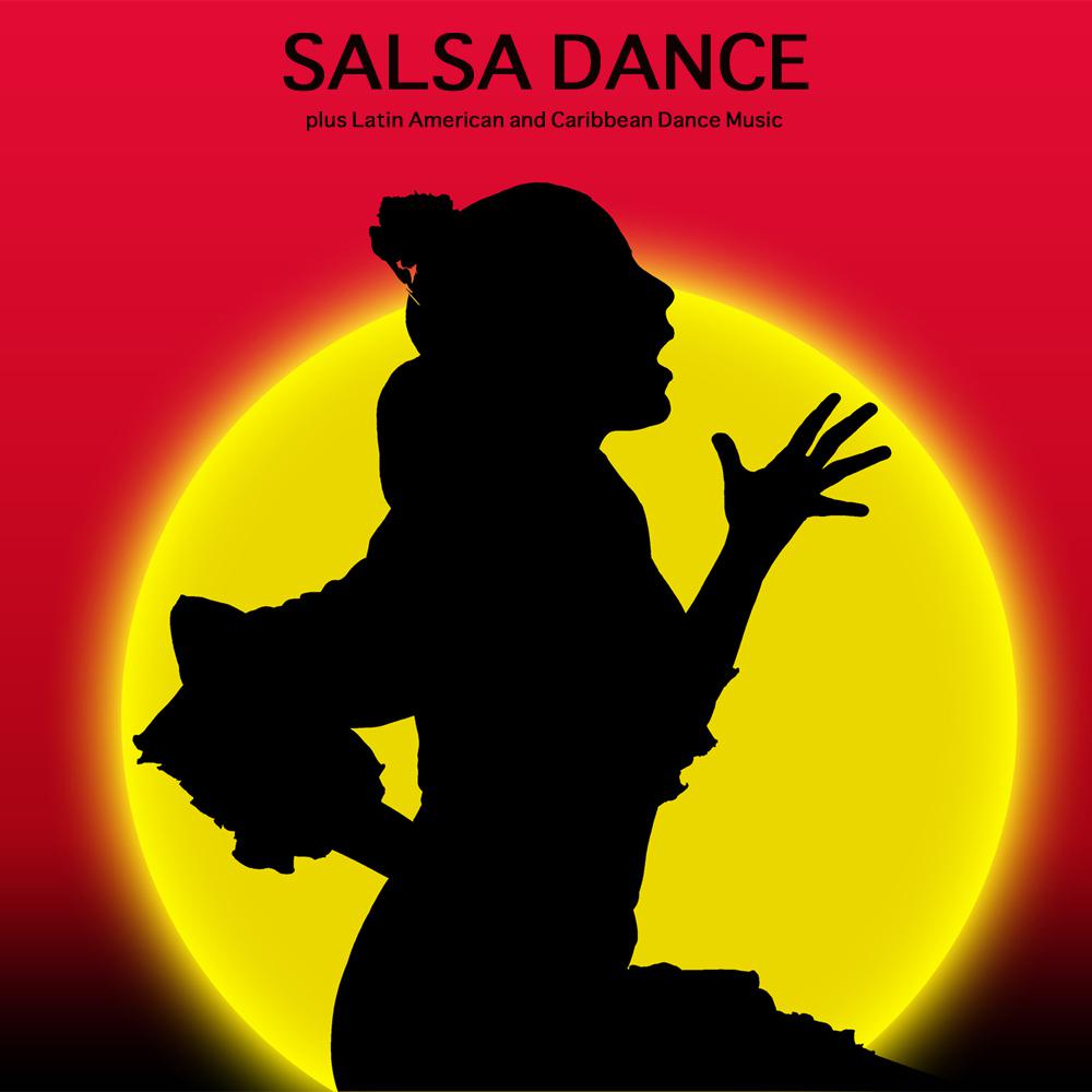 Salsa Dance plus Latin American and Caribbean Dance Music