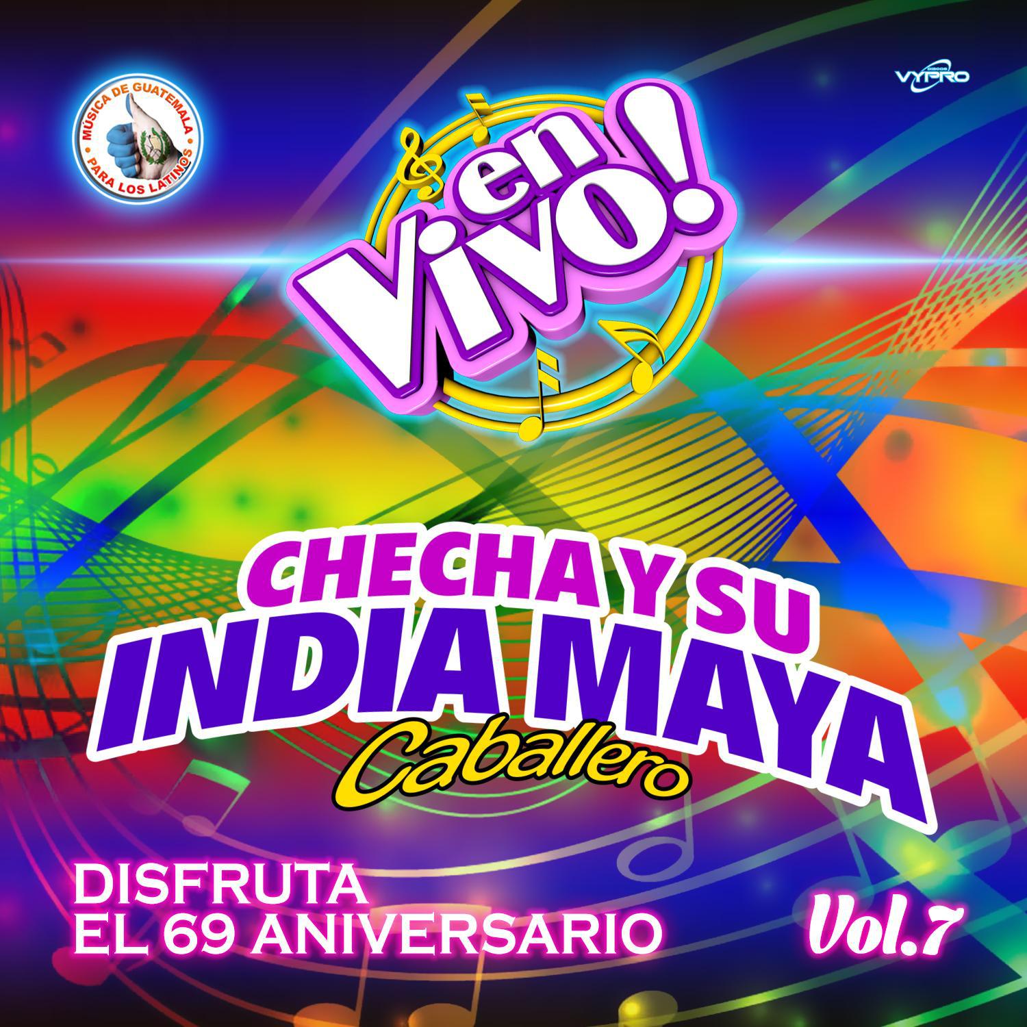 Disfruta el 69 Aniversario Vol. 7. Mu sica de Guatemala para los Latinos En Vivo