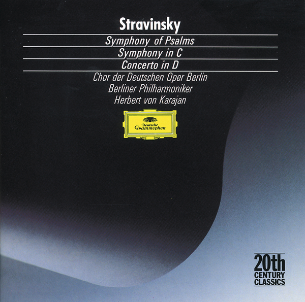 Stravinsky: Symphony in C; Symphony of Psalms; Concerto in D