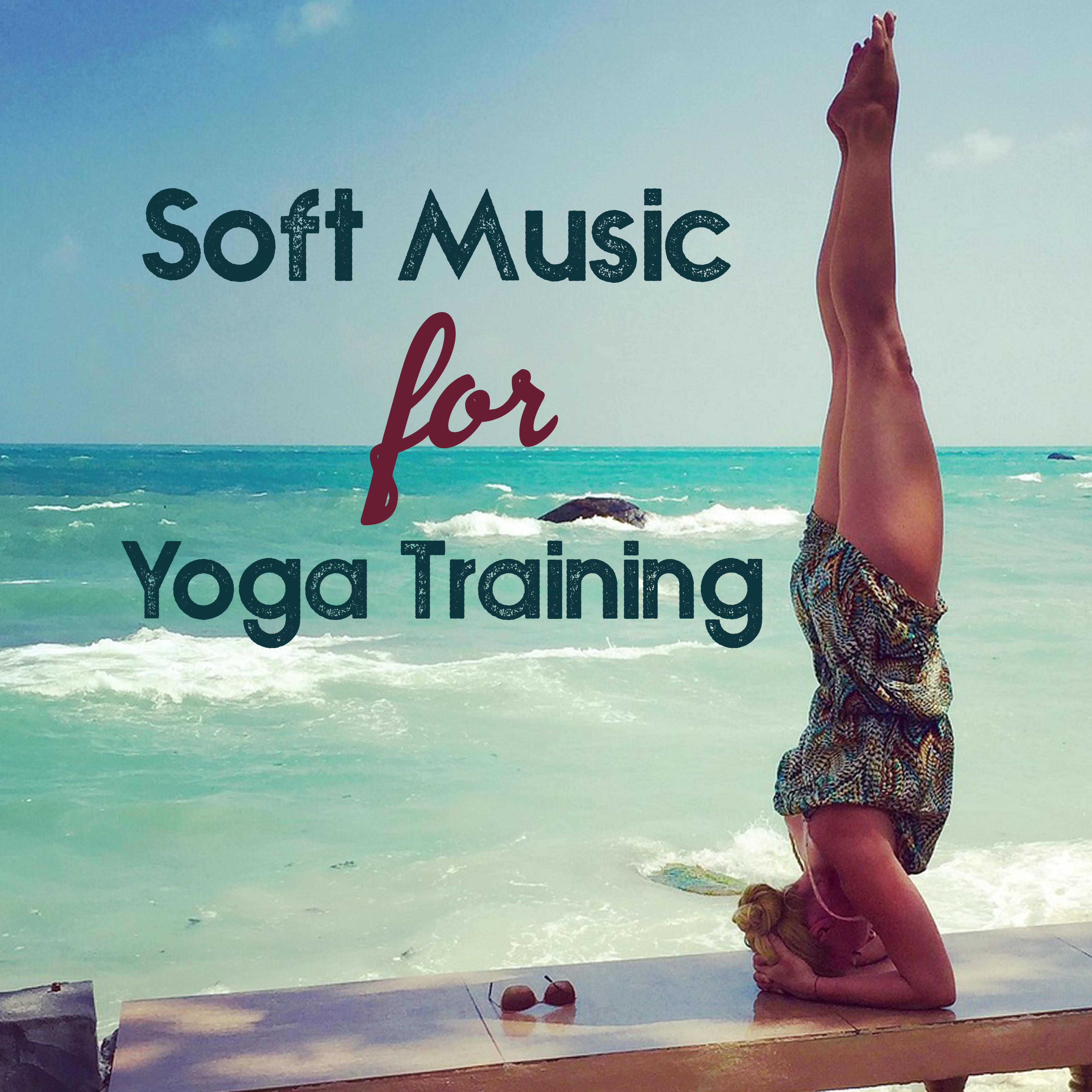 Soft Music for Yoga Training  Meditations Sounds, Yoga Awareness, Spirit Free, Relaxing Music