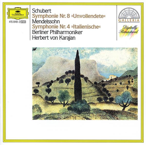 Schubert: Symphony No.8 "Unfinished" / Mendelssohn: Symphony No.4 "Italian"