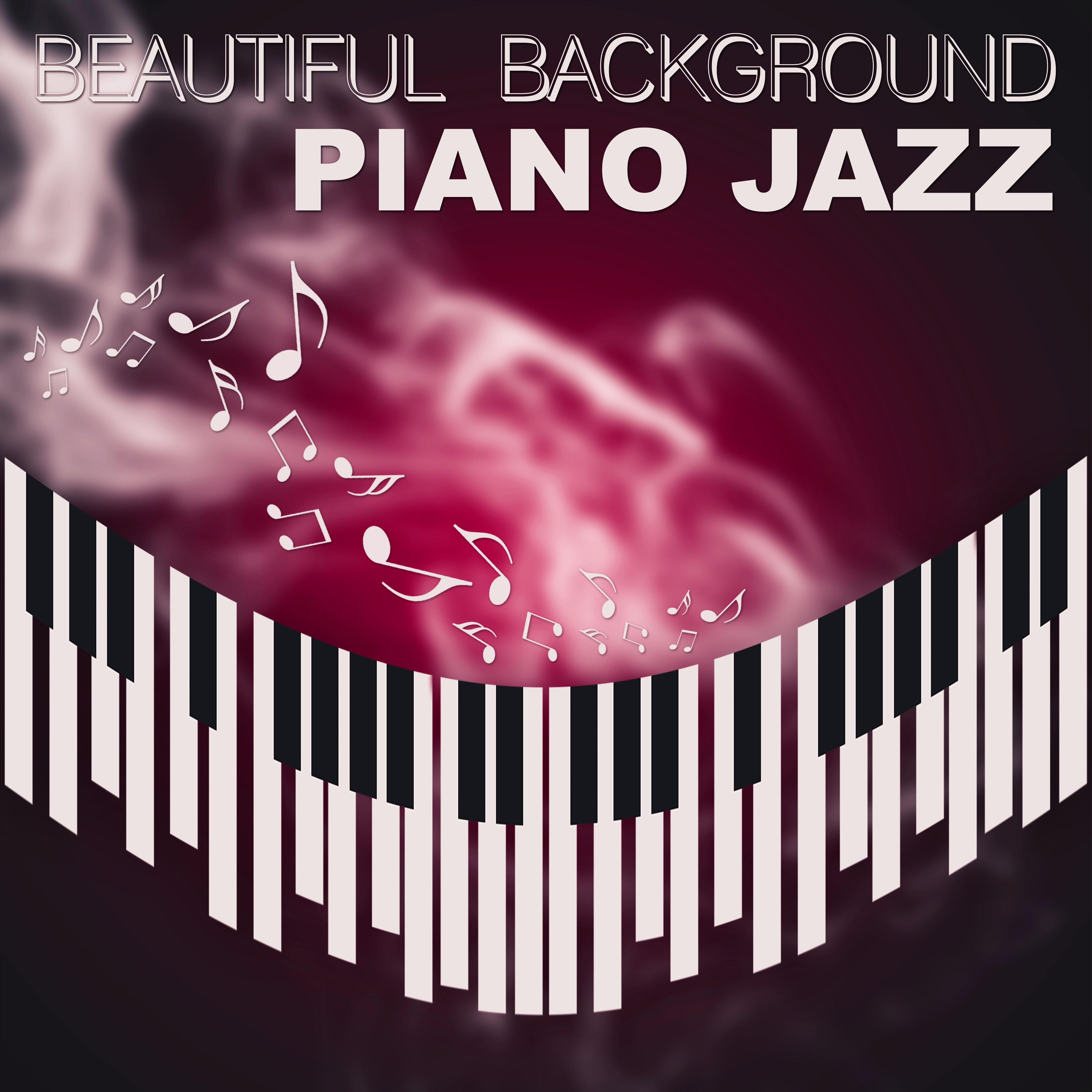 Beautiful Background Piano Jazz  Piano Jazz for Relaxation, Soft Jazz, Easy Listening, Smooth Jazz, Best Background Music