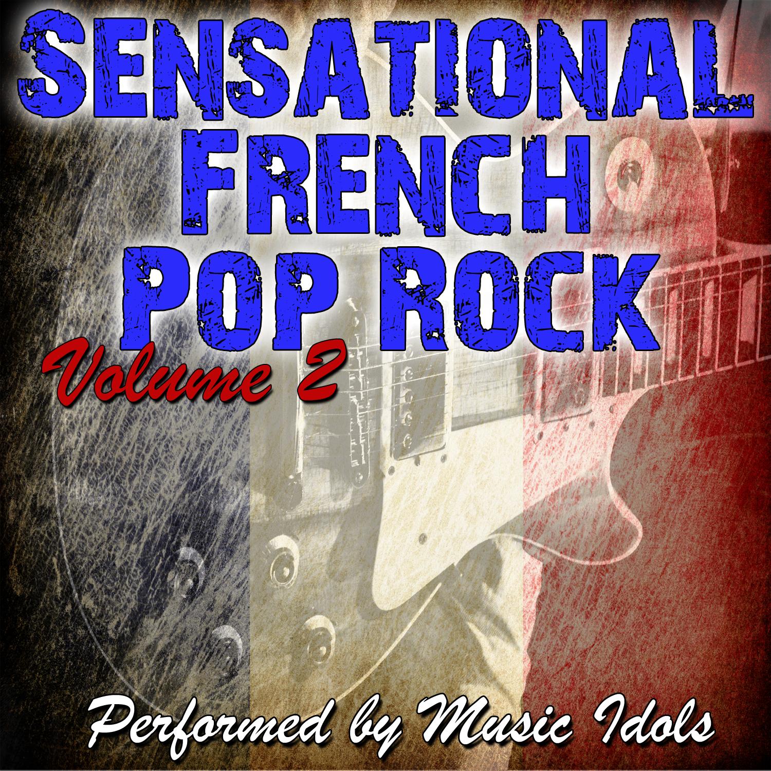 Sensational French Pop Rock Volume 2