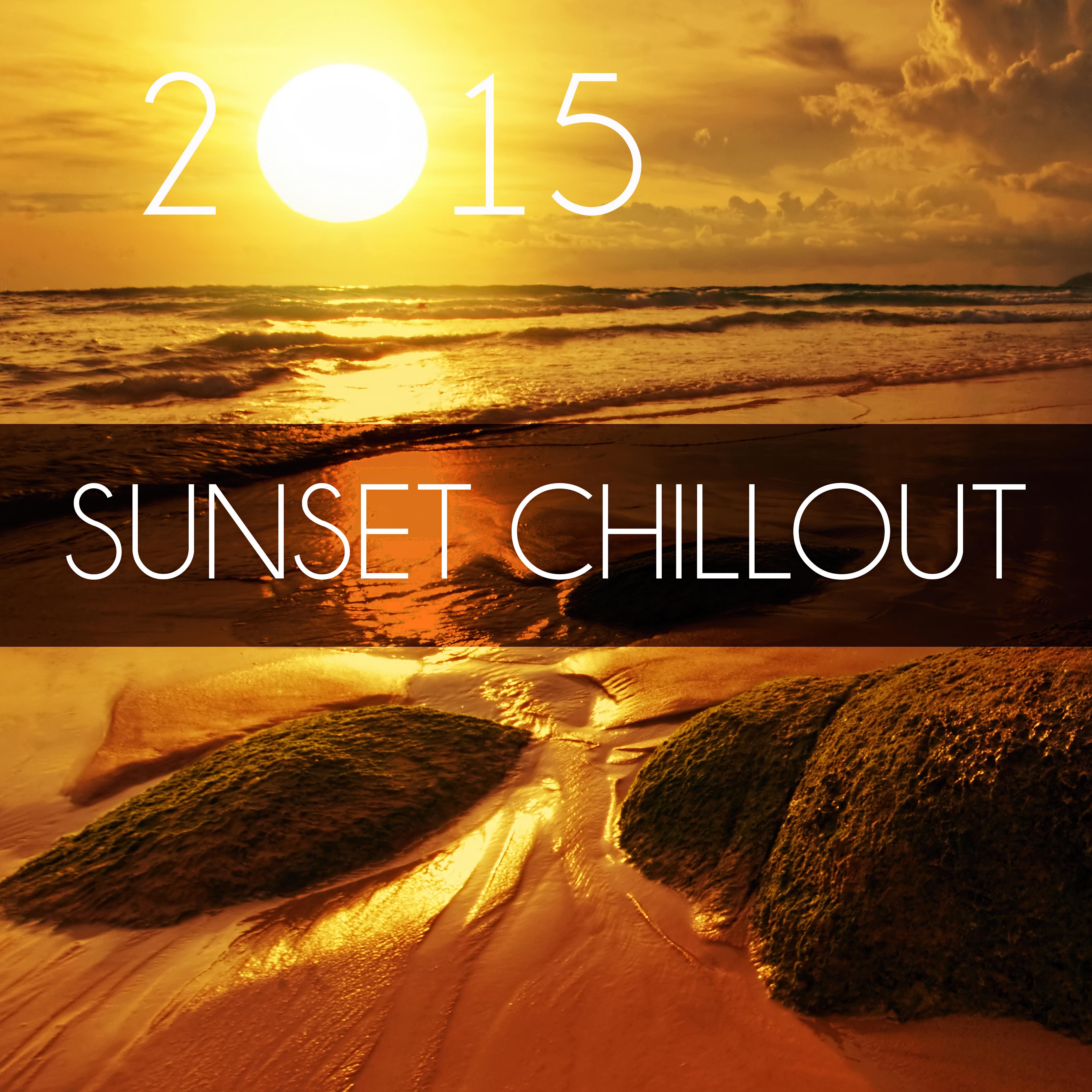 Sunset Chillout 2015  Summer Time, Just Relax, Easy Going, Well Being, Chill Out, Beach Party