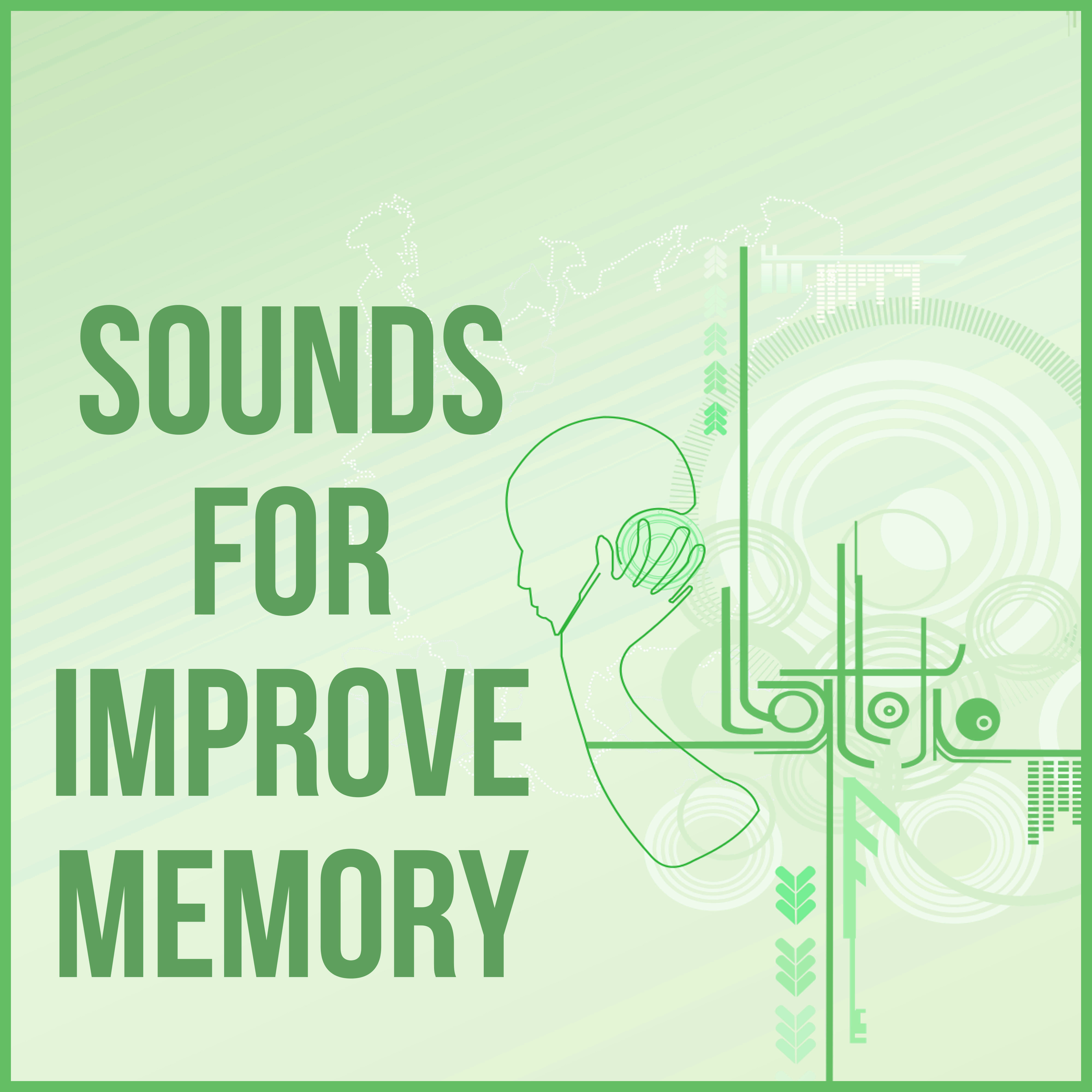 Sounds for Improve Memory - Relax Your Mind, Music for Better Concentration, Open Your Mind, Mindfulness Meditation