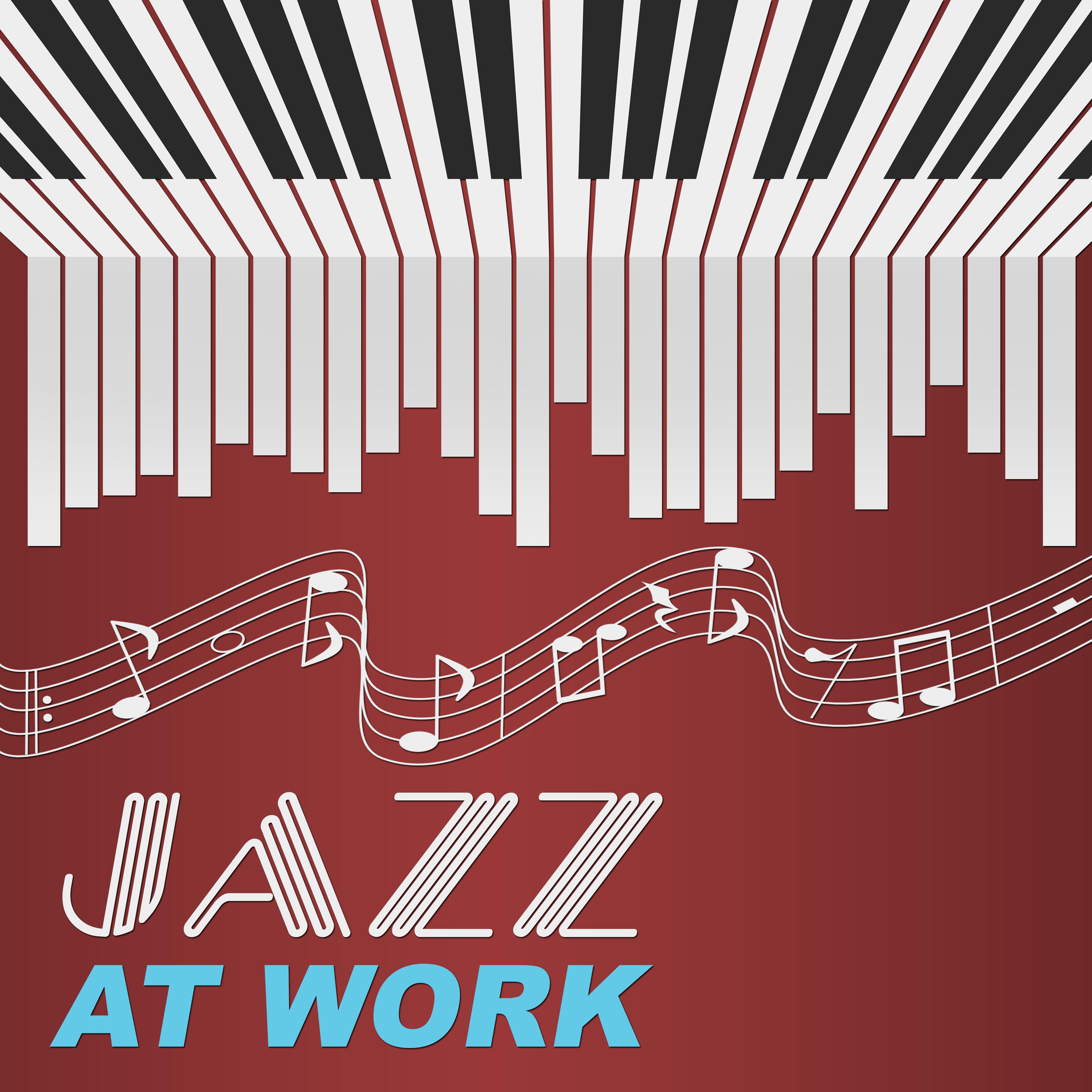 Jazz at Work  Best Ways to Relax at Work, Smooth Jazz Music, Peaceful Sounds for Relaxation, Background Sounds to Calm Down, Take a Break with Jazz