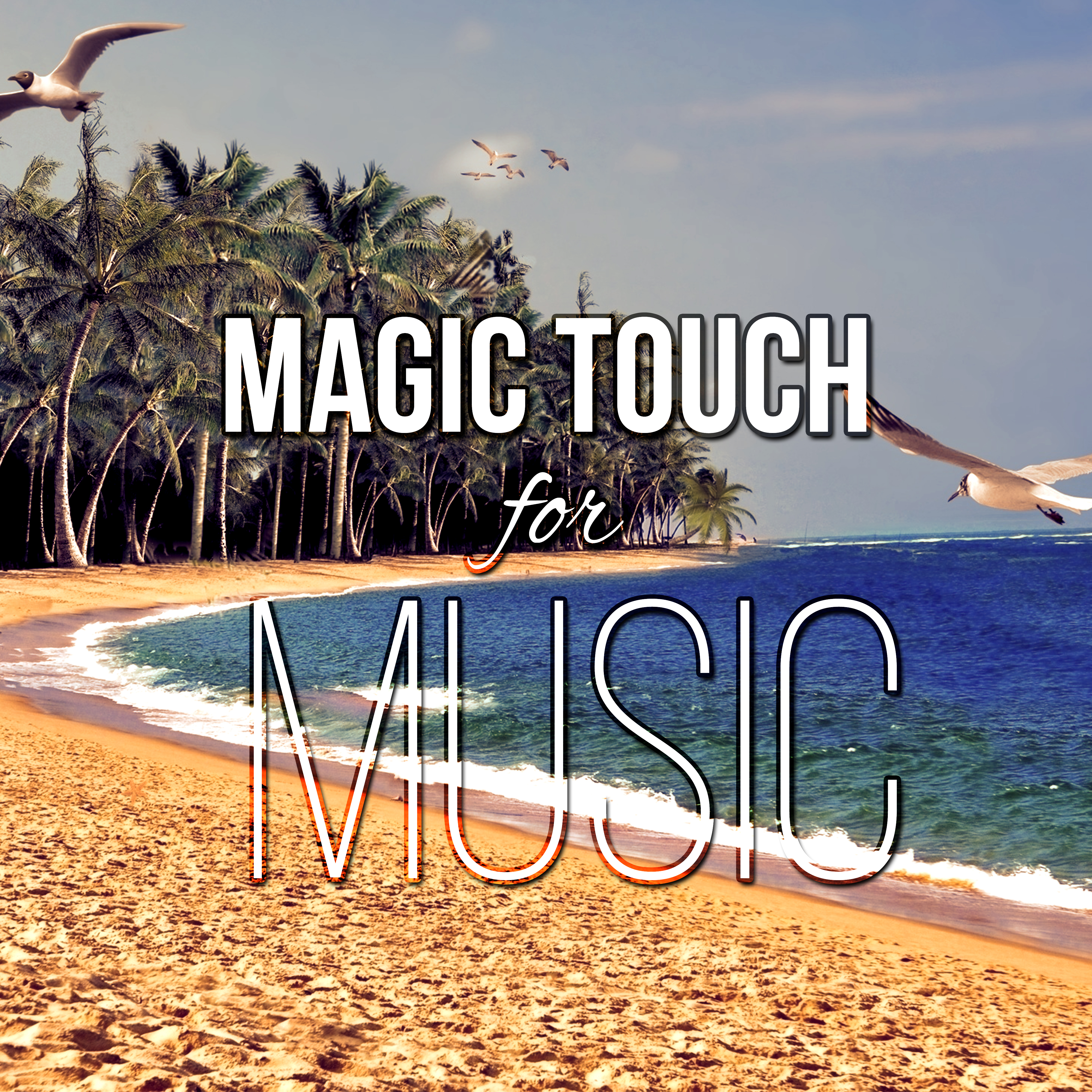 Magic Touch for Music - Healing Massage Music, New Age for Healing Through Sound and Touch, Pacific Ocean Waves for Well Being and Healthy Lifestyle, Water & Rain Sounds, Serenity Spa