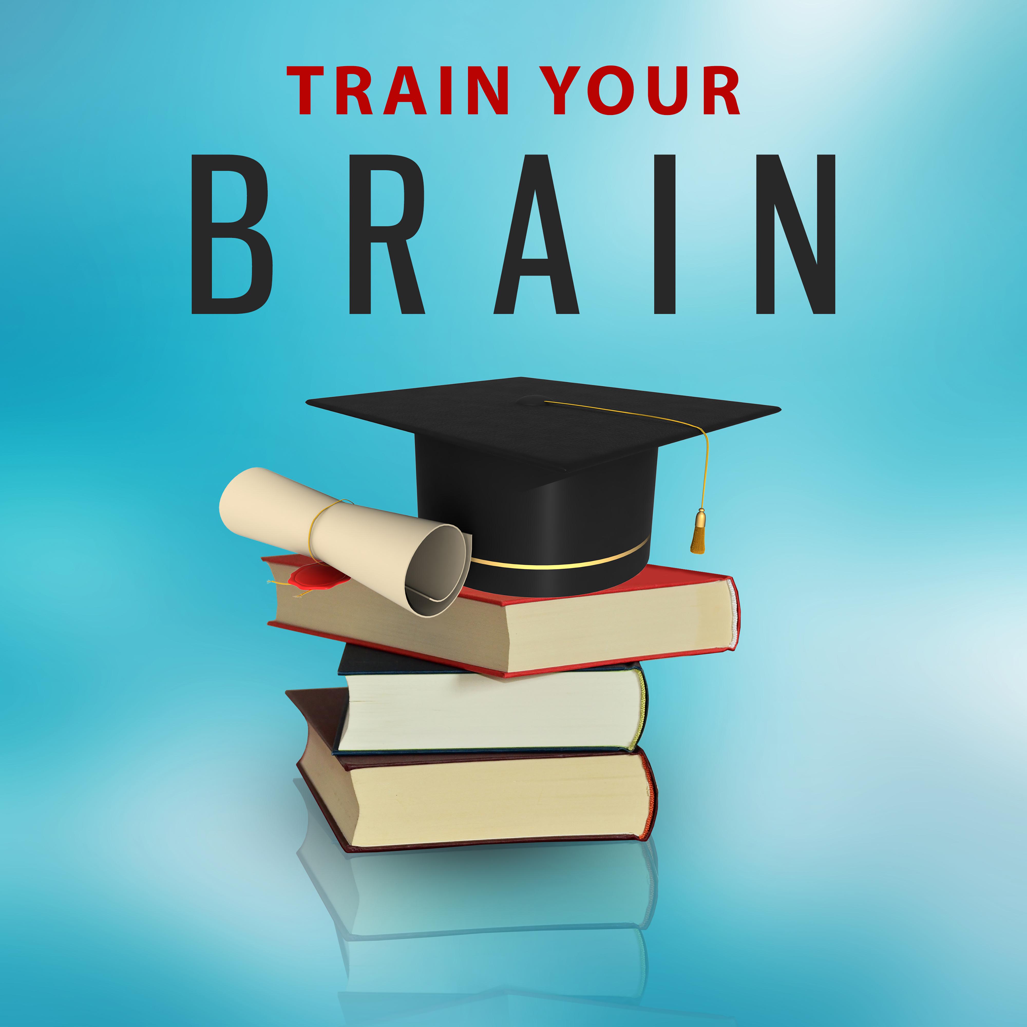 Train Your Brain  Instrumental New Age to Train Concentration, Silence, Music Learning, Learn Faster