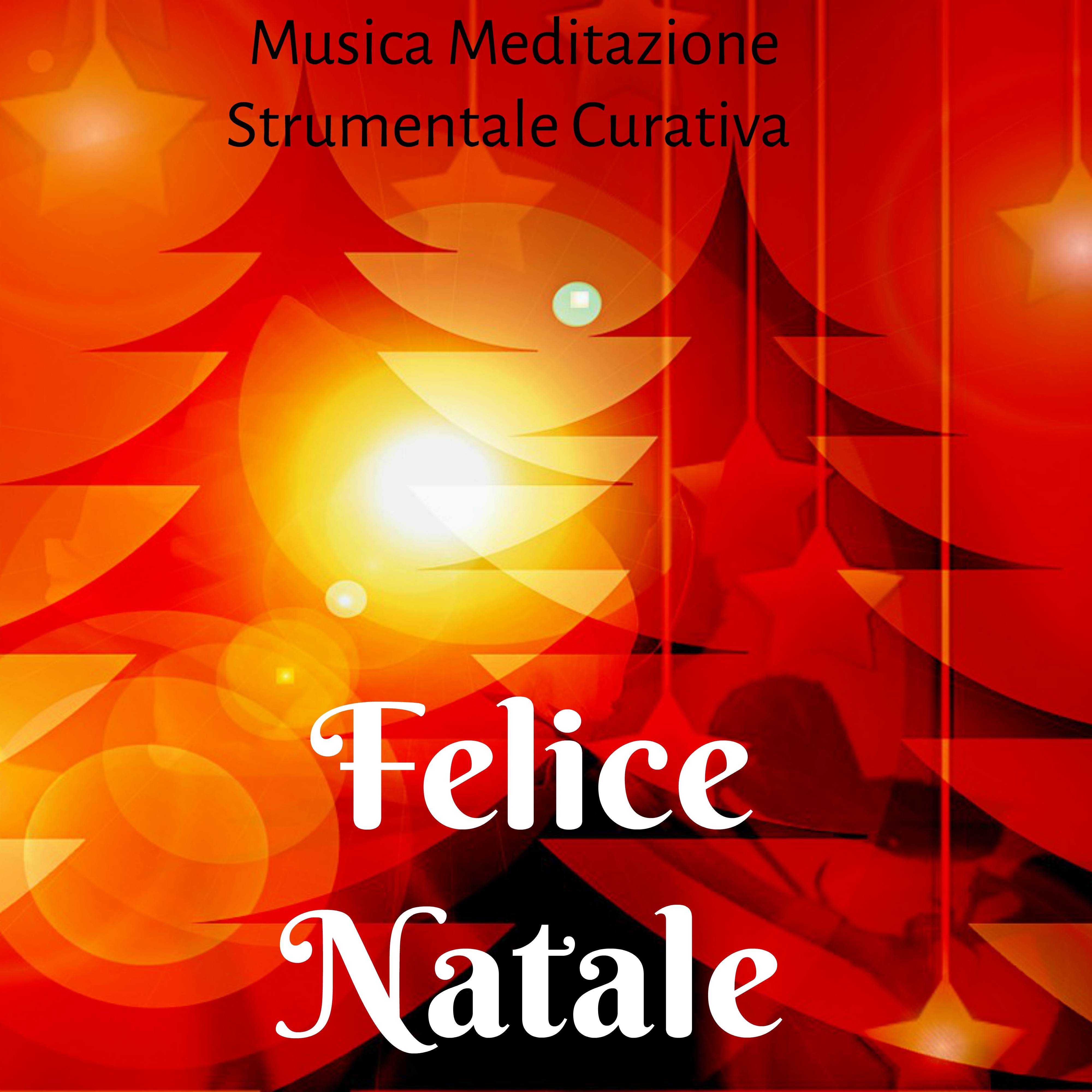 Felice Natale - Musica Meditazione Strumentale Curativa per Atmosfera Natalizia Stelle di Natale Esercizi Rilassamento