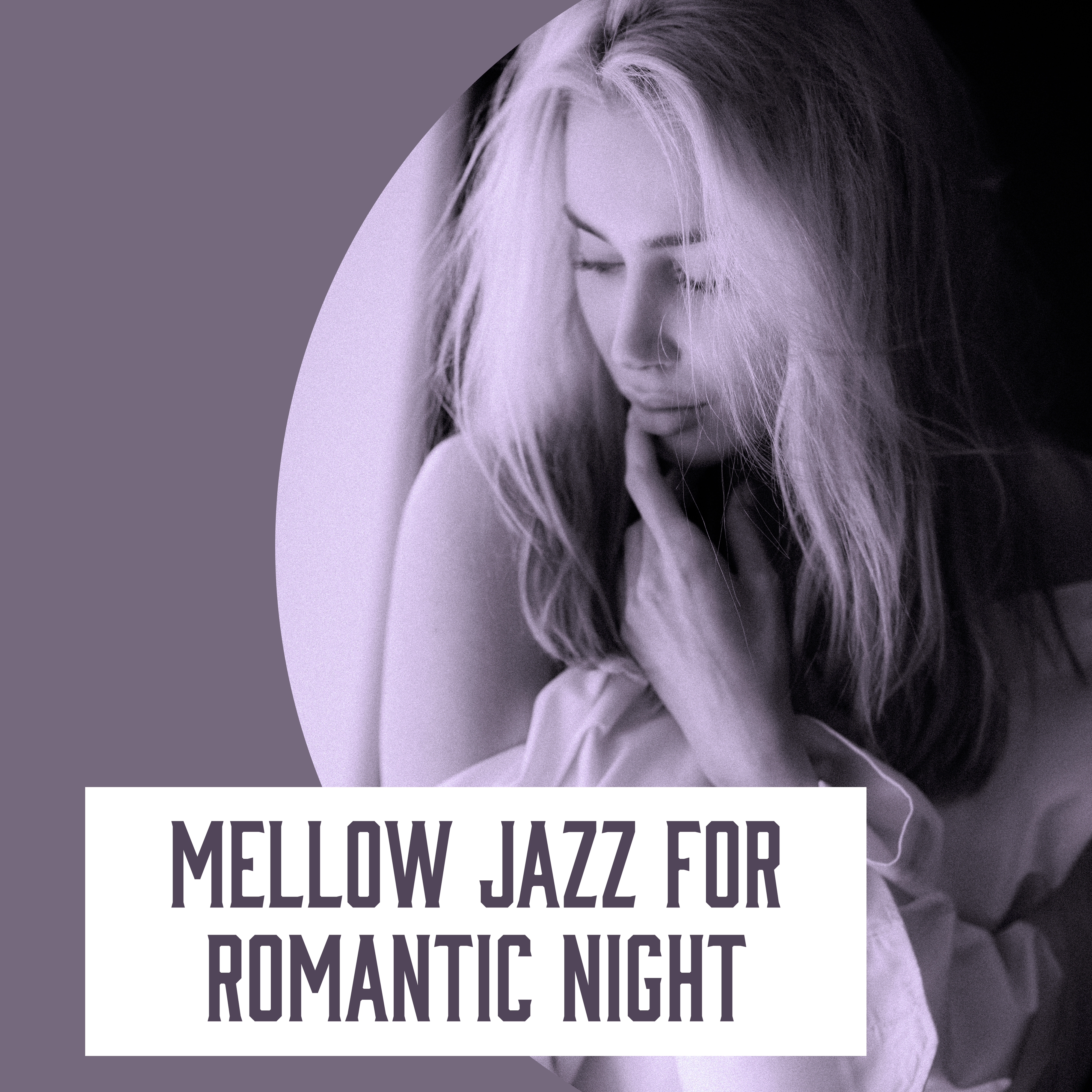 Mellow Jazz for Romantic Night  Easy Listening, Jazz for Lovers, Chilled Music, Smooth Sounds